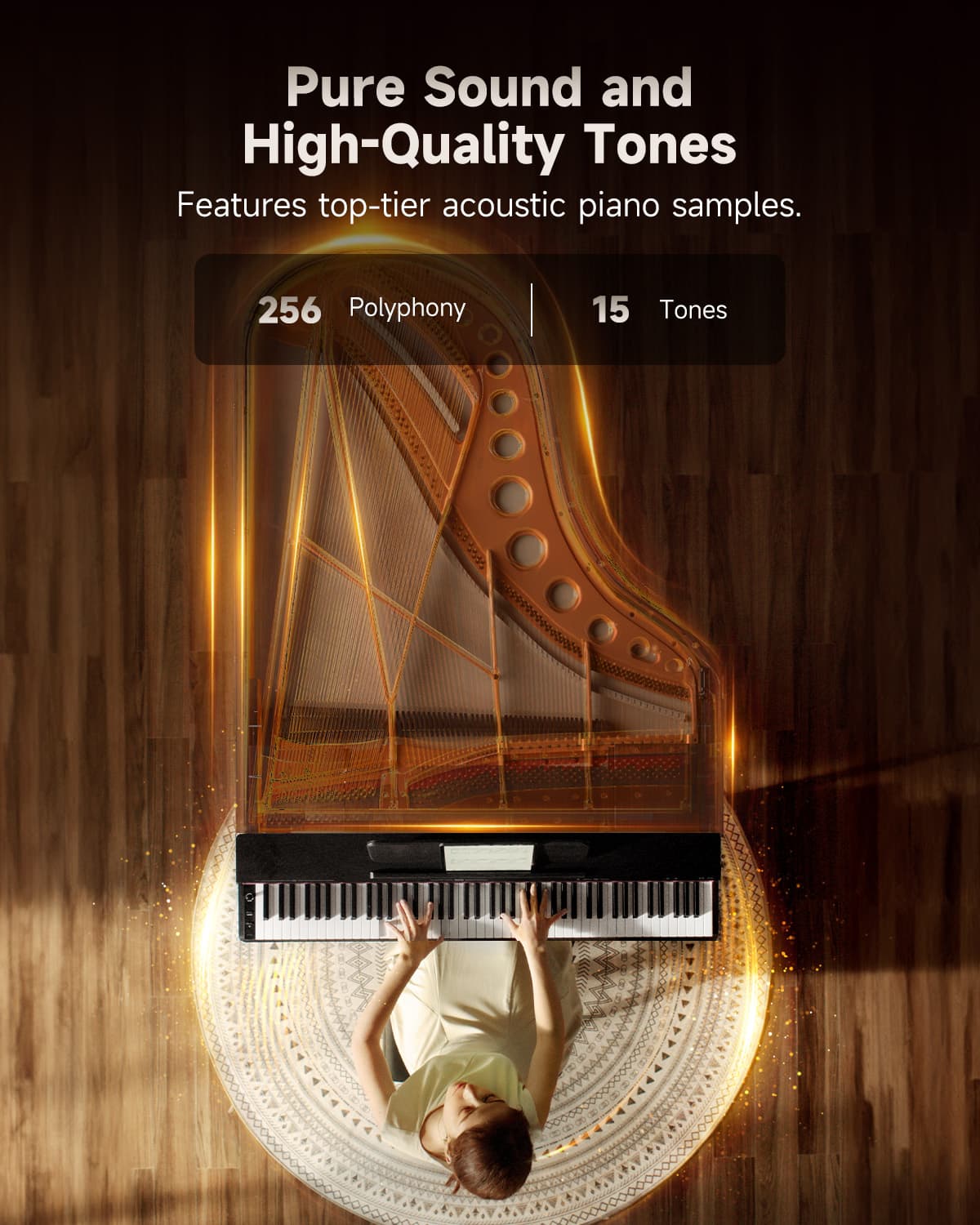 Pure Sound and High-Quality Tones
Features top-tier acoustic piano samples.
256 Polyphony
15 Tones