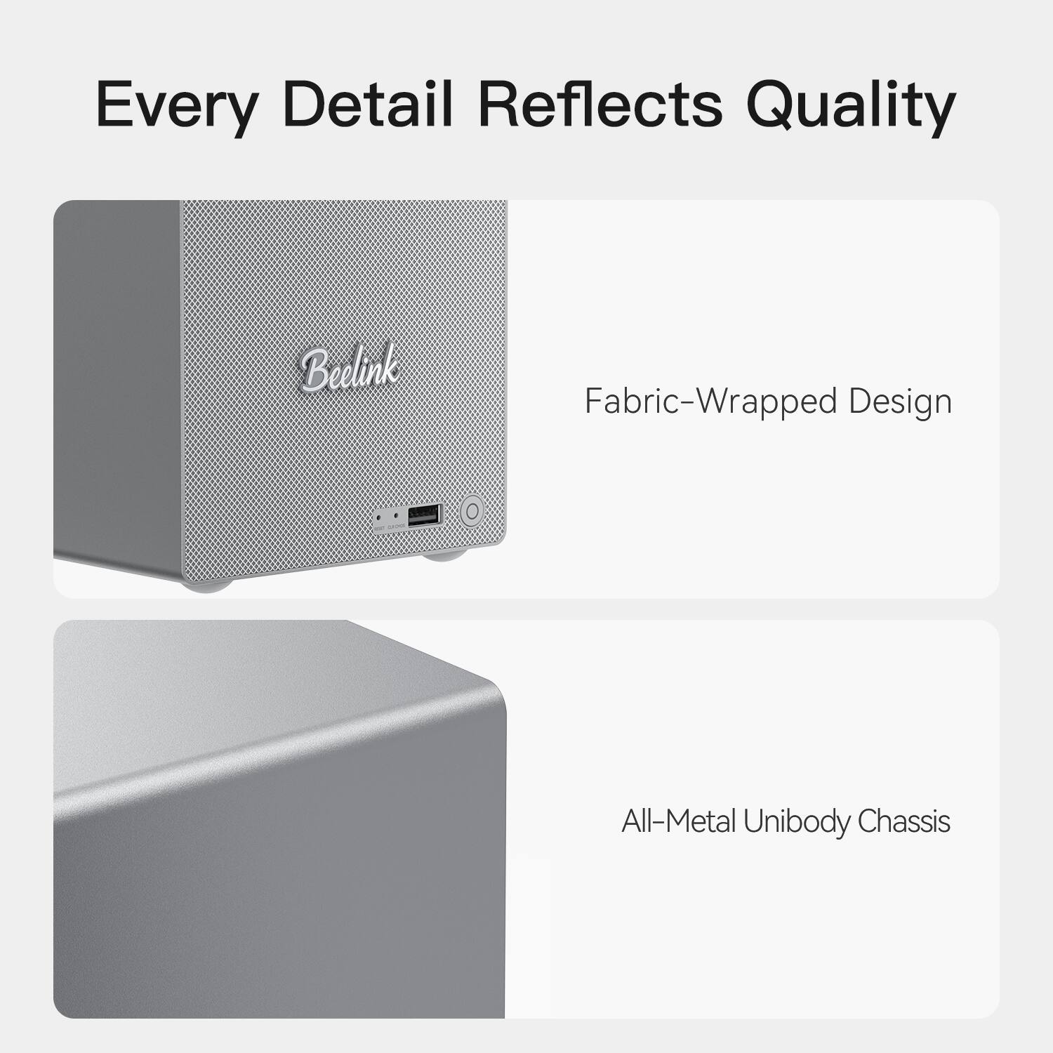 Every Detail Reflects Quality  
Beelink Fabric-Wrapped Design  
All-Metal Unibody Chassis