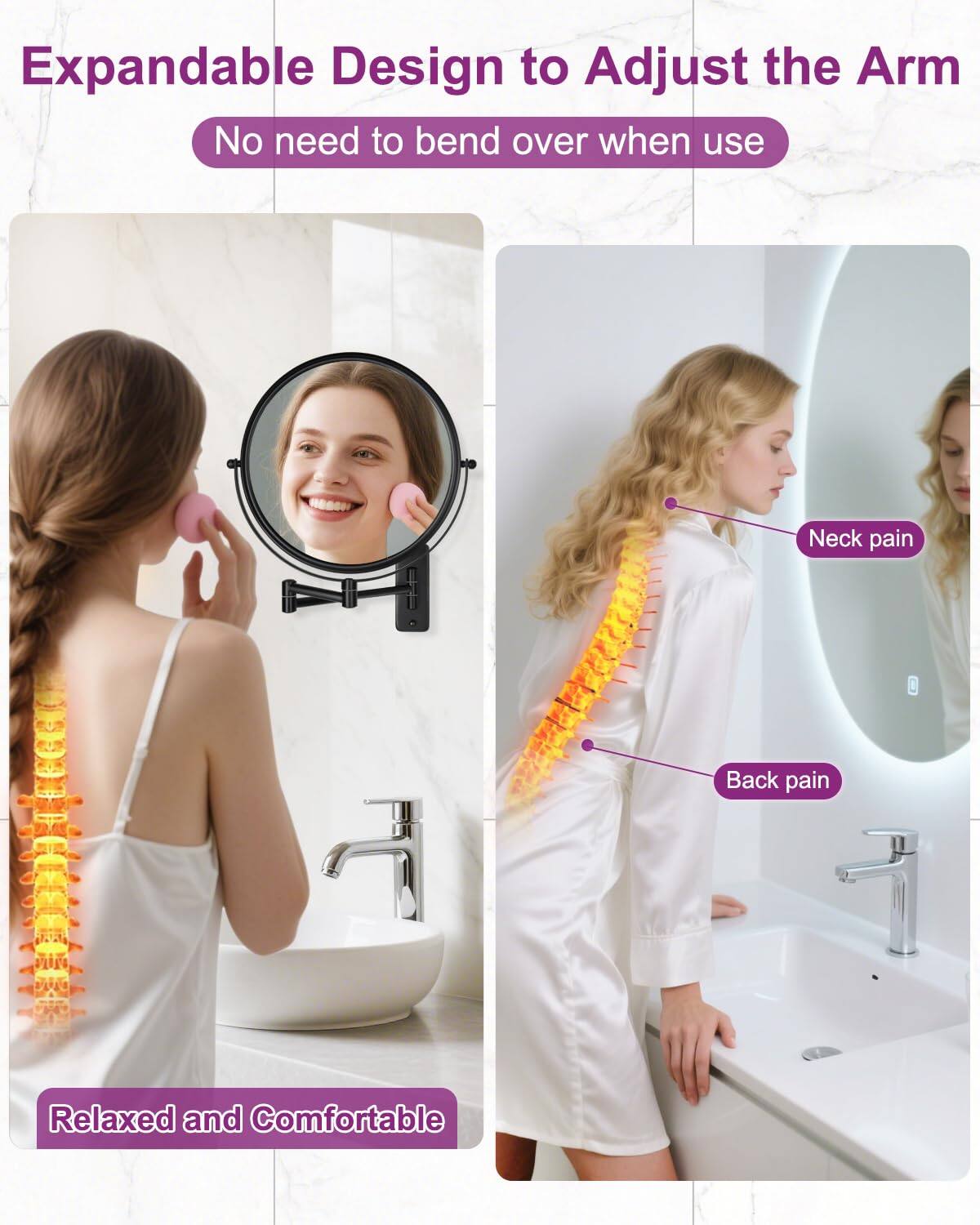 Expandable Design to Adjust the Arm  
No need to bend over when use  

Relaxed and Comfortable  

Neck pain  
Back pain