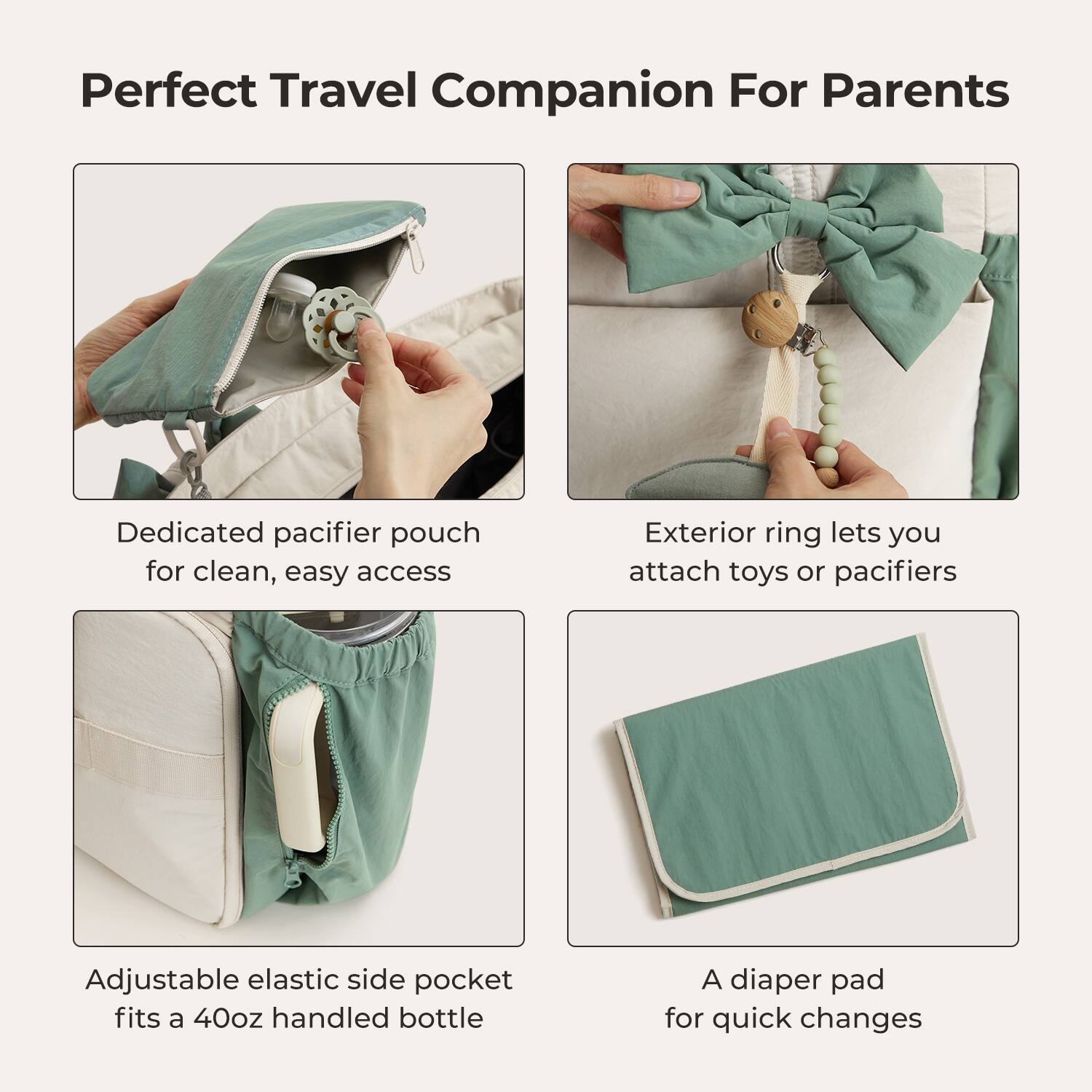Perfect Travel Companion For Parents

- Dedicated pacifier pouch for clean, easy access
- Exterior ring lets you attach toys or pacifiers
- Adjustable elastic side pocket fits a 40oz handled bottle
- A diaper pad for quick changes