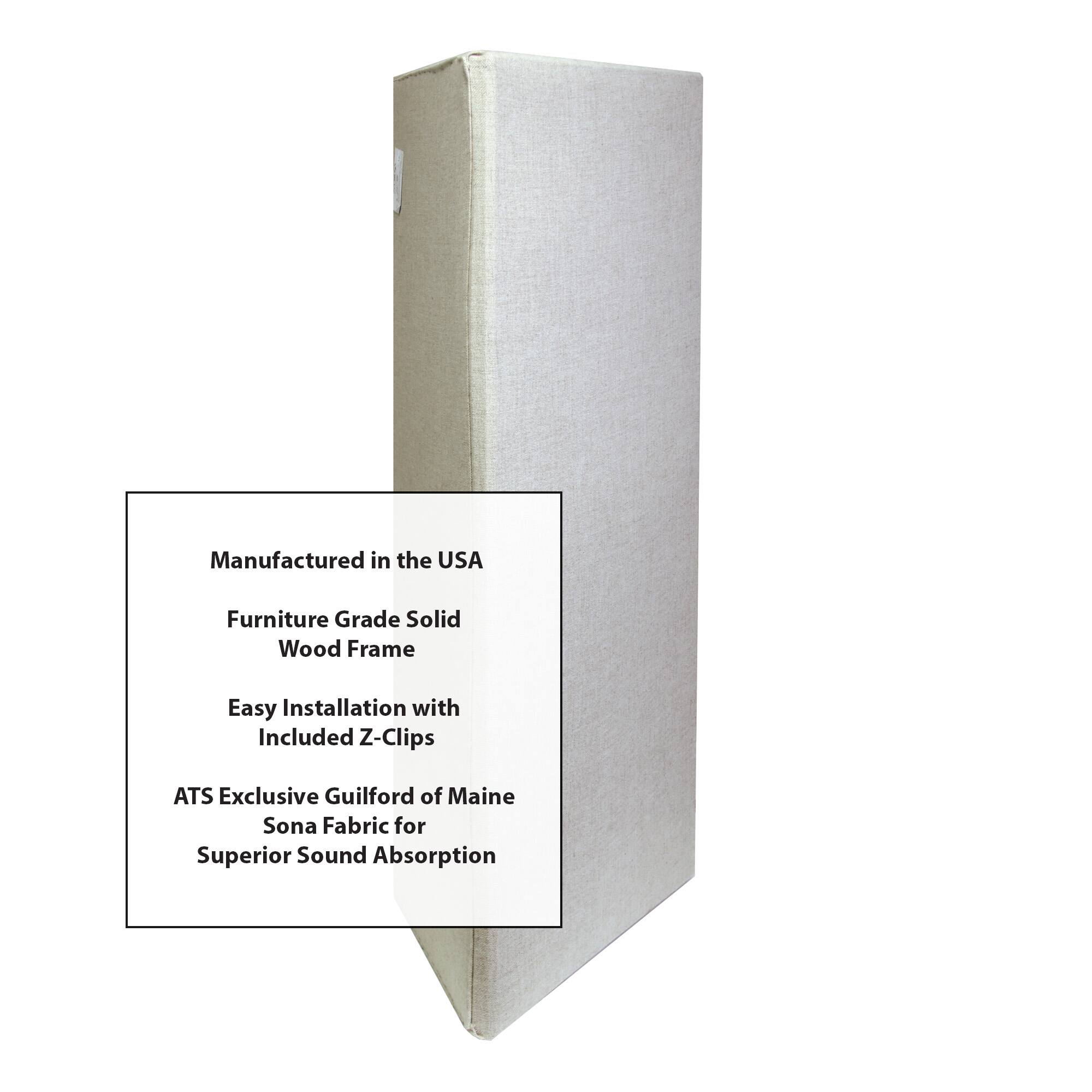 Manufactured in the USA  
Furniture Grade Solid Wood Frame  
Easy Installation with Included Z-Clips  
ATS Exclusive Guilford of Maine Sona Fabric for Superior Sound Absorption