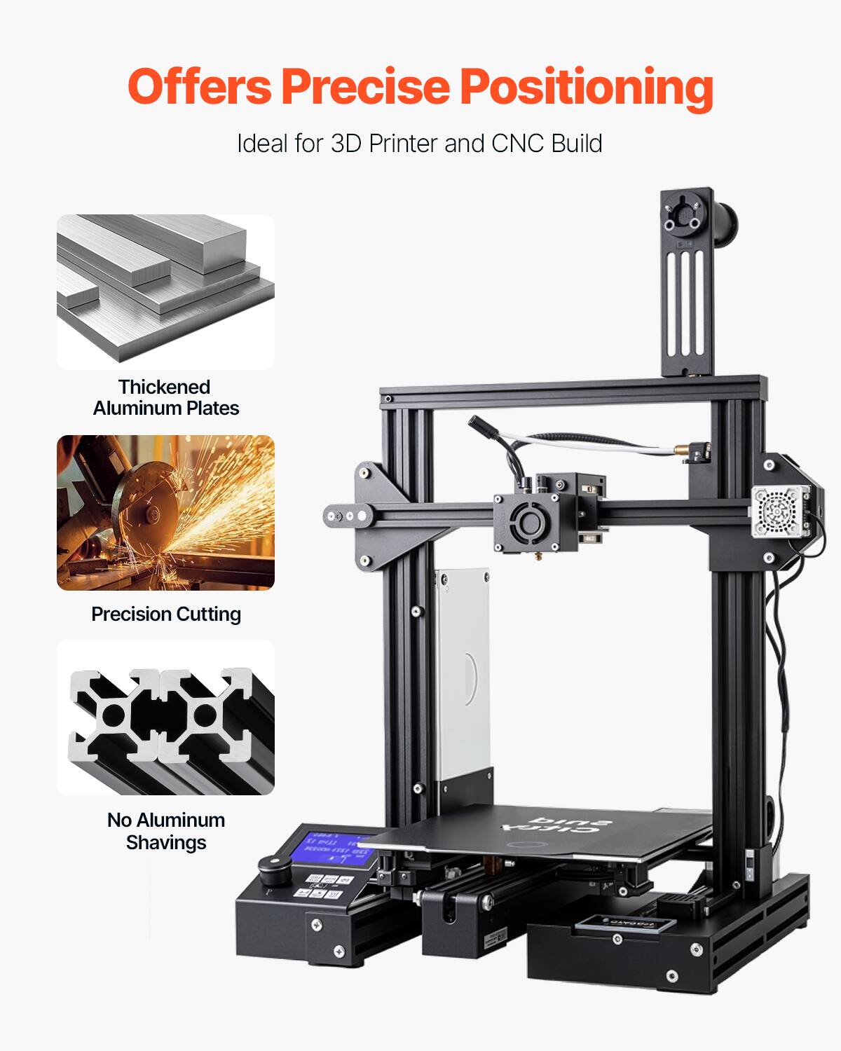Offers Precise Positioning  
Ideal for 3D Printer and CNC Build  
Thickened Aluminum Plates  
Precision Cutting  
No Aluminum Shavings