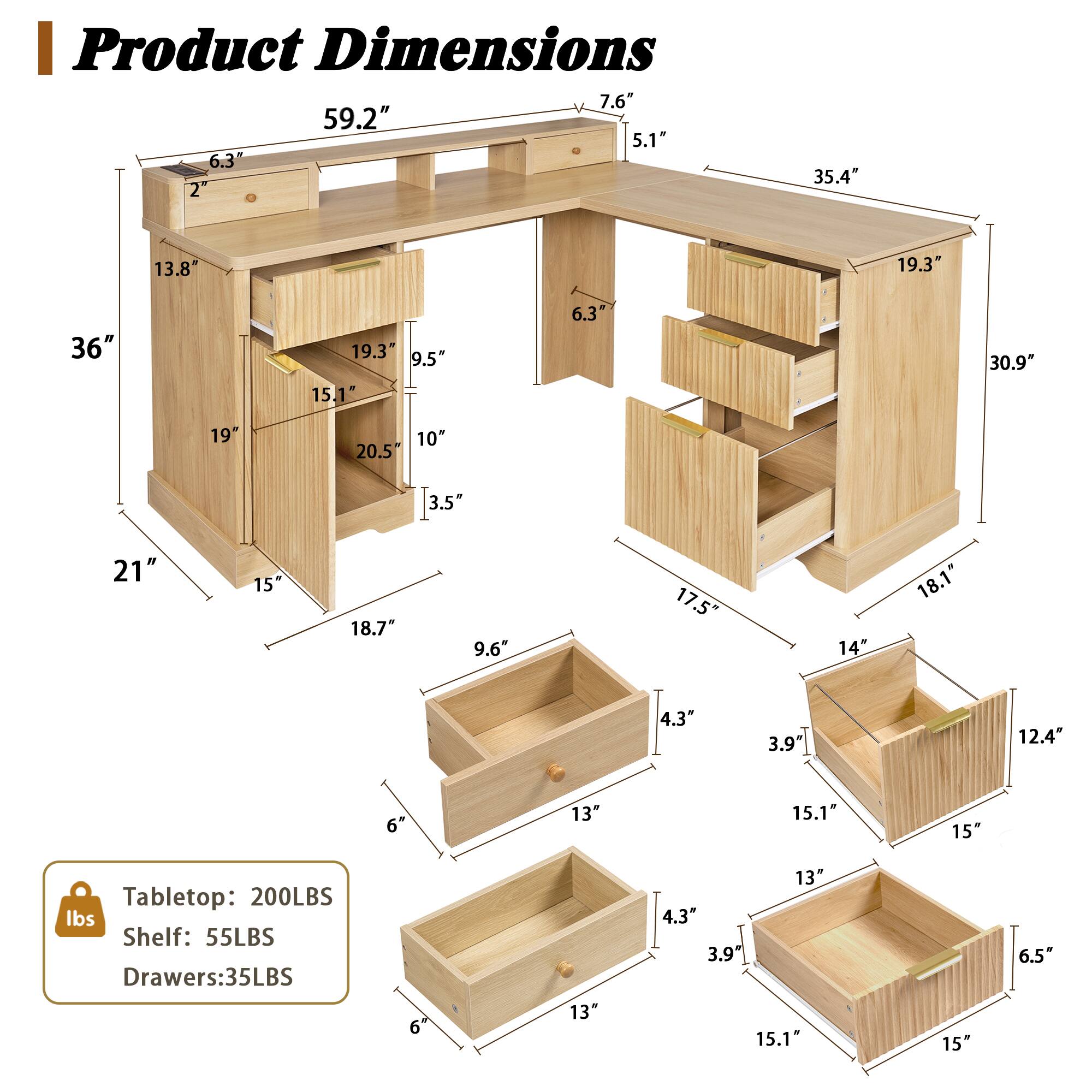 Product Dimensions:  
- 7.6"  
- 59.2"  
- 5.1"  
- 6.3"  
- 2"  
- 35.4"  
- 13.8"  
- 19.3"  
- 36"  
- 19.3"  
- 9.5"  
- 15.1"  
- 6.3"  
- 30.9"  
- 19"  
- 10"  
- 20.5"  
- 3.5"  
- 21"  
- 15"  
- 18.7"  
- 9.6"  
- 17.5"  
- 14"  
- 18.1"  
- 4.3"  
- 3.9"  
- 12.4"  
- 6"  
- 13"  
- 15.1"  
- 15"  

Tabletop: 200LBS  
Shelf: 55LBS  
Drawers: 35LBS