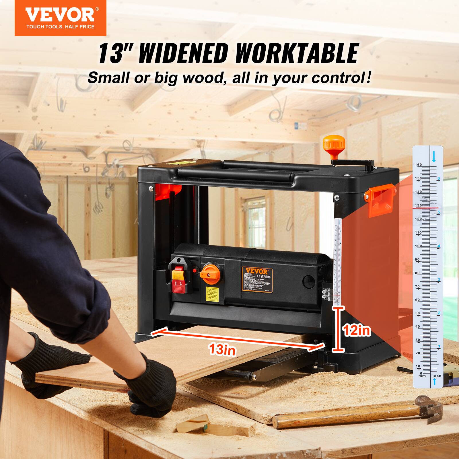 VEVOR TOUGH TOOLS, HALF PRICE

13" WIDENED WORKTABLE
Small or big wood, all in your control!

160
150
140
130
120
110
100
90
80
70
60
50
40
30
20
10
0

VEVOR - 13in
12in

3 2 - Inch
