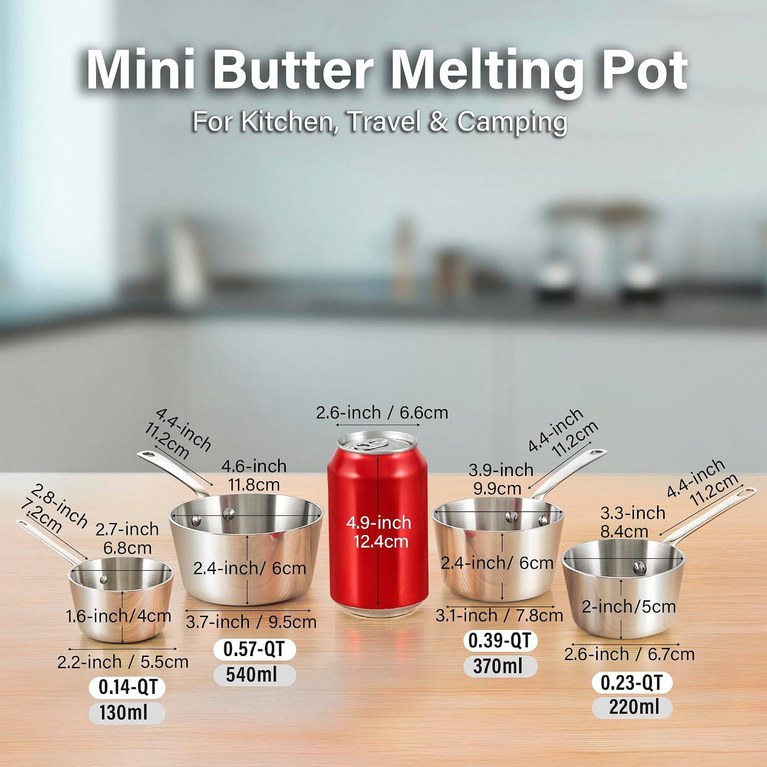 Mini Butter Melting Pot For Kitchen, Travel & Camping

2.6-inch / 6.6cm
4.4-inch / 11.2cm
4.6-inch / 11.8cm
2.8-inch / 7.2cm
3.9-inch / 9.9cm
2.4-inch / 6cm
1.6-inch / 4cm
3.7-inch / 9.5cm
0.57-QT / 540ml
0.14-QT / 130ml
2-inch / 5cm
3.1-inch / 7.8cm
0.39-QT / 370ml
2.6-inch / 6.7cm
0.23-QT / 220ml