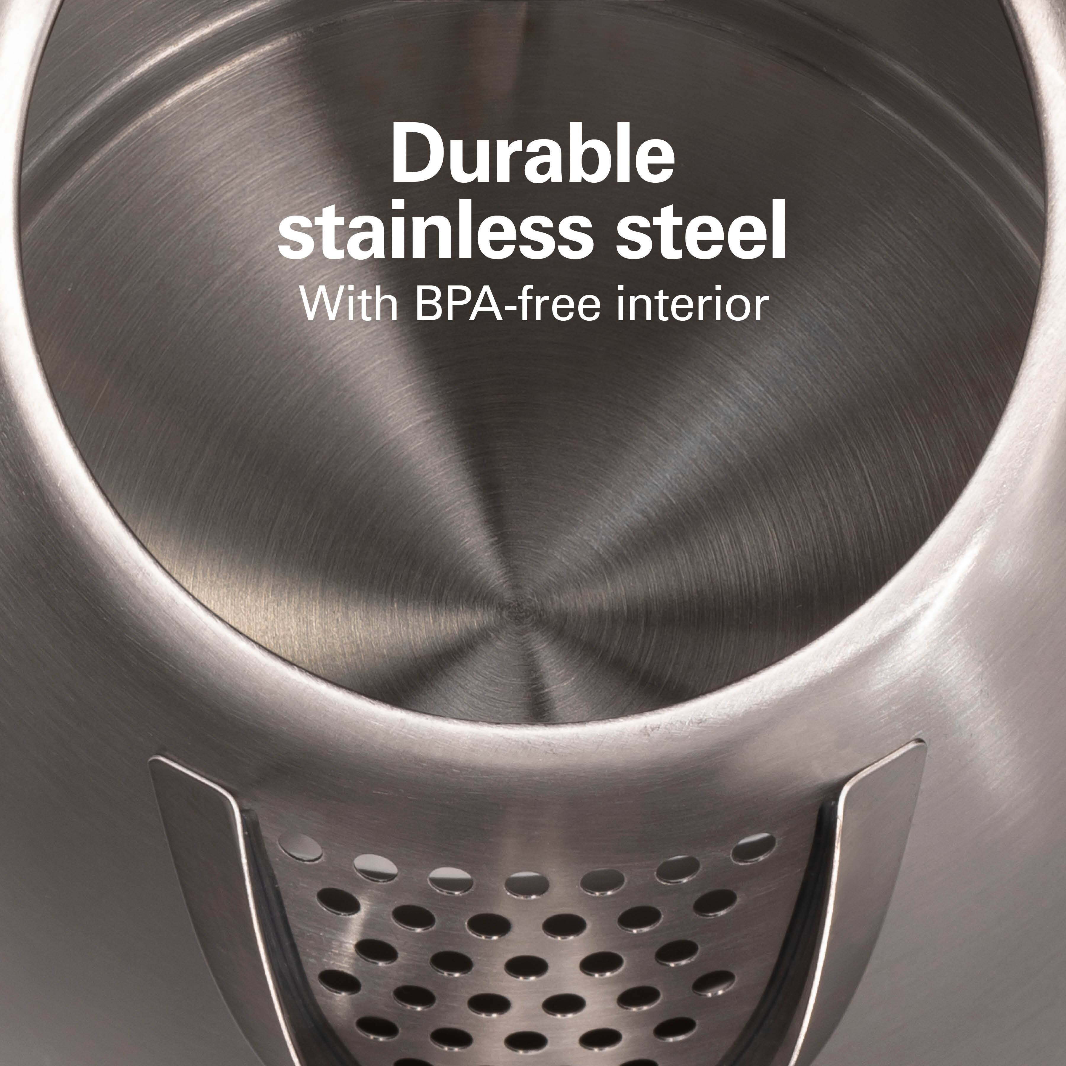Durable stainless steel  
With BPA-free interior