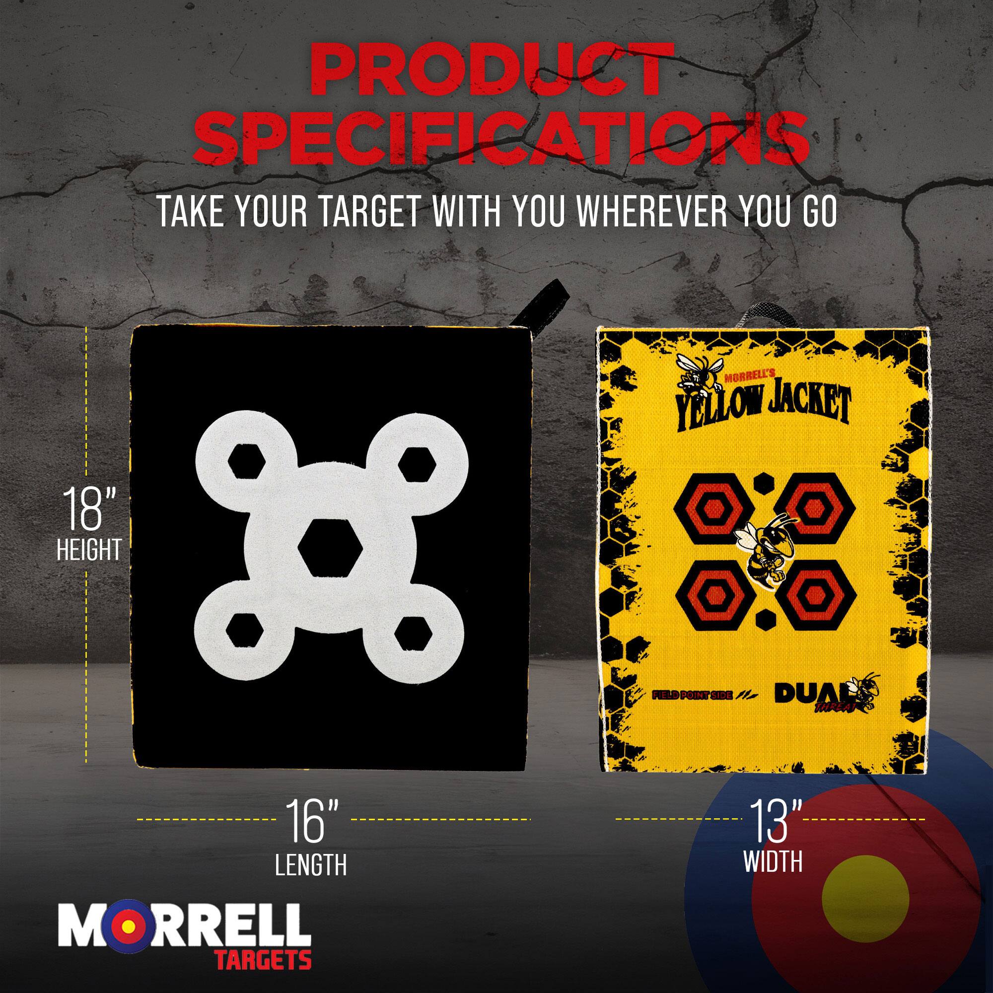 PRODUCT SPECIFICATIONS  
TAKE YOUR TARGET WITH YOU WHEREVER YOU GO  

MORRELL'S YELLOW JACKET  
18" HEIGHT  
16" LENGTH  
13" WIDTH