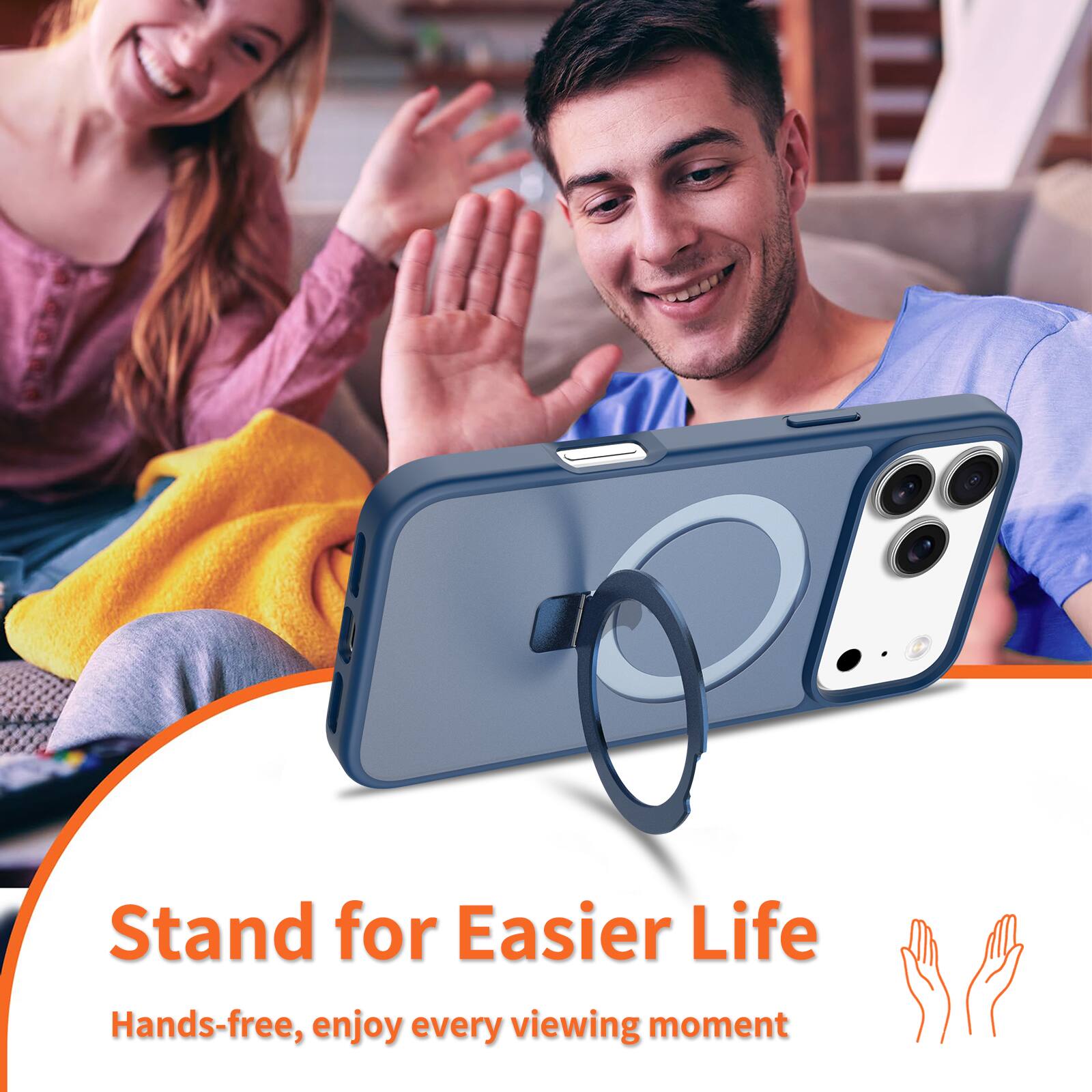 Stand for Easier Life  
Hands-free, enjoy every viewing moment