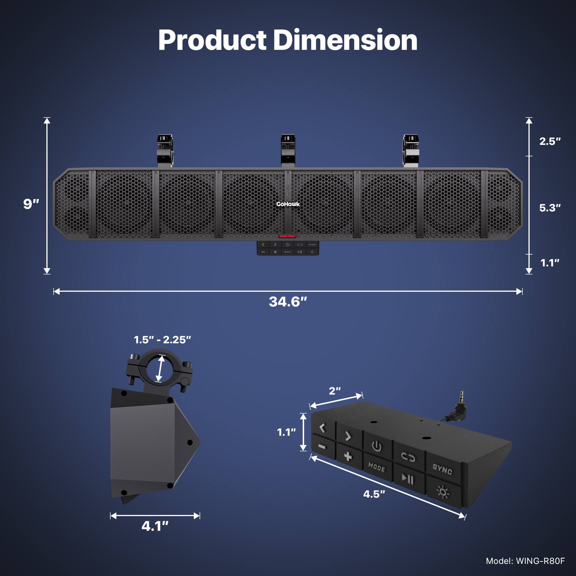 Product Dimension

- 2.5" x 9" x 5.3" x 1.1" x 34.6" x 1.5" x 1.5"-2.25" x 2" x 1.1" x 4.5" x 4.1"

Model: WING-R80F