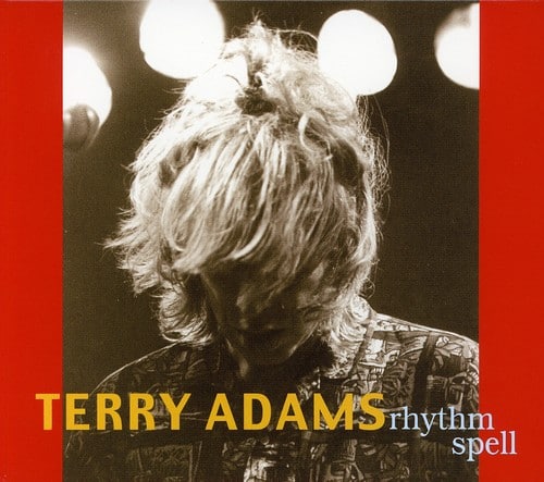 Terry Adams - Rhythm Spell  - COMPACT DISCS
