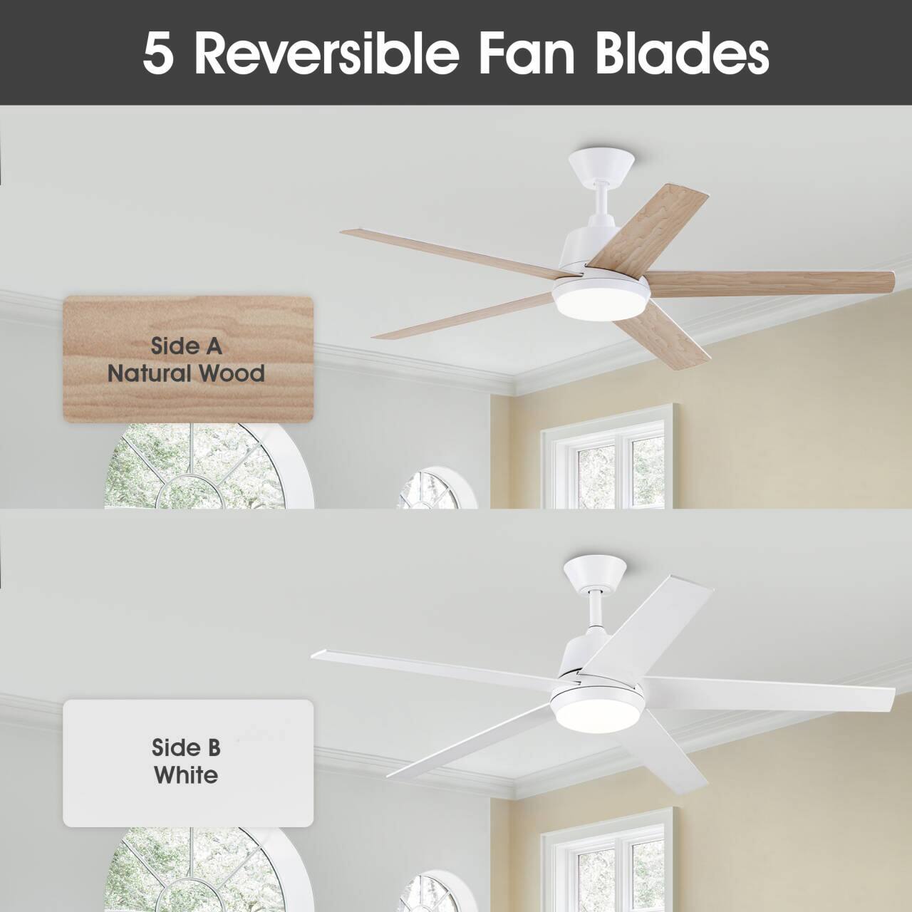 5 Reversible Fan Blades

Side A
Natural Wood

Side B
White
