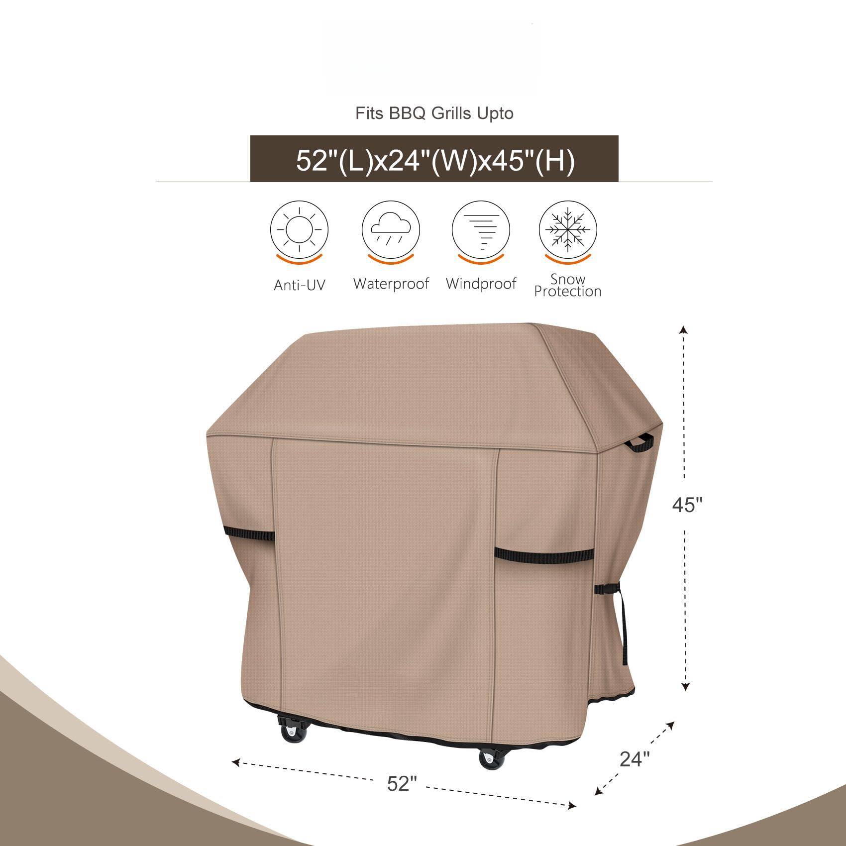Fits BBQ Grills Up to  
52"(L)x24"(W)x45"(H)

Anti-UV  
Waterproof  
Windproof  
Snow Protection