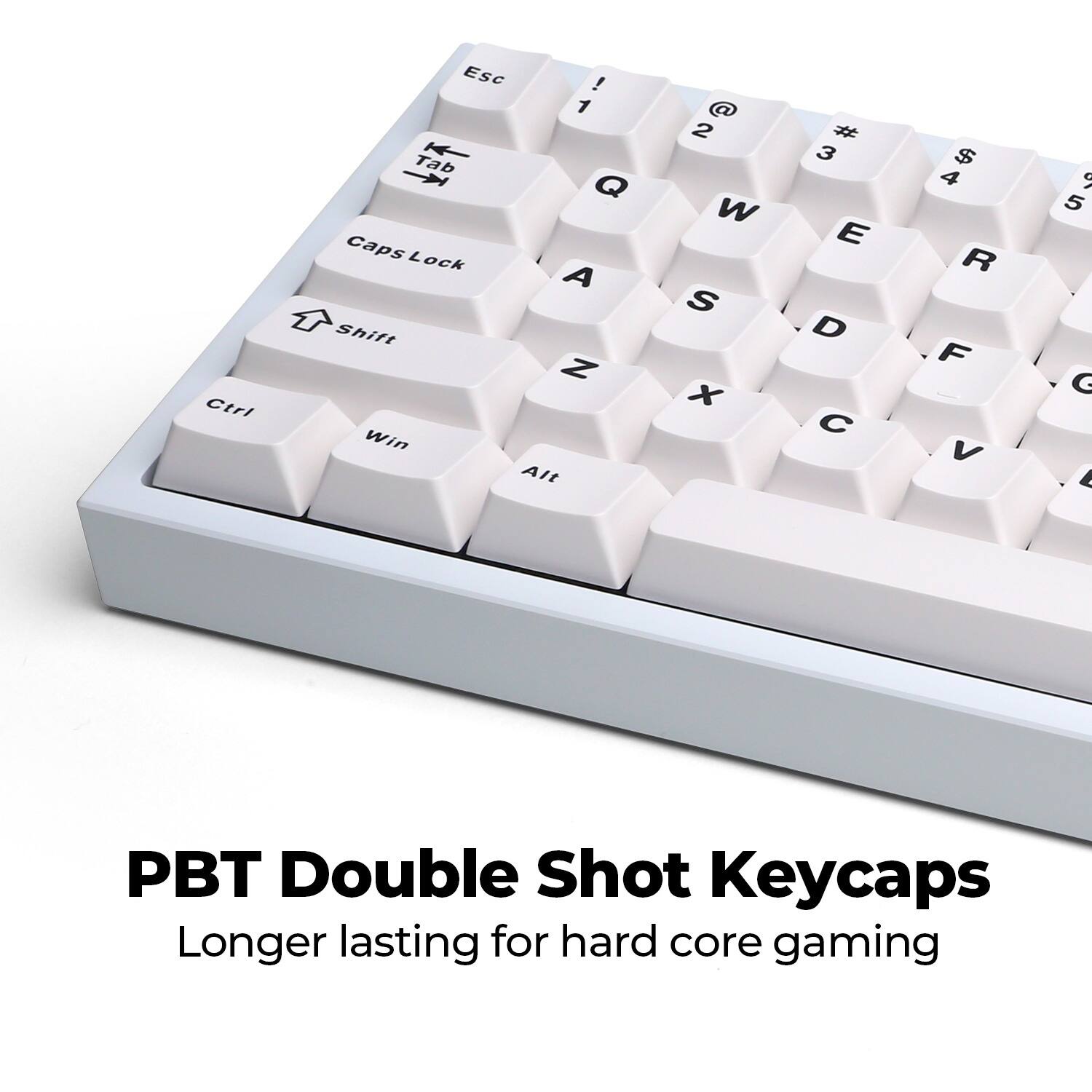 Ctrl ESC ! 1   Tab Q Caps Lock A Shift Z Win Alt @ 2 W S x # 3 E D C $ 4 R F V 9 5 G V PBT Double Shot Keycaps Longer lasting for hard core gaming