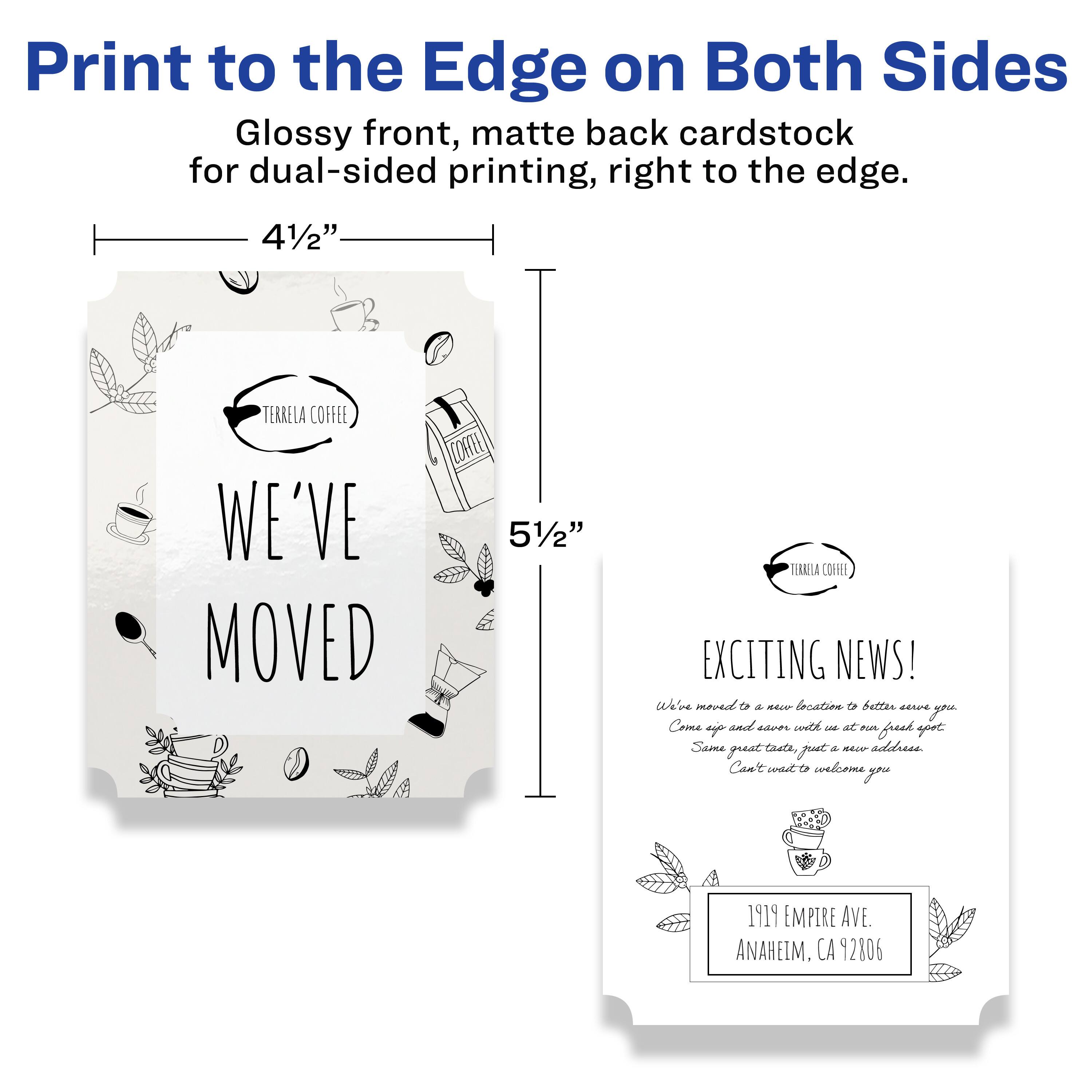 Print to the Edge on Both Sides  
Glossy front, matte back cardstock for dual-sided printing, right to the edge.  

4½" x 5½"  

TERRELA COFFEE  
WE'VE MOVED  

EXCITING NEWS!  
We've moved to a new location to better serve you.  
Come say hi and enjoy a fresh spot with the same great taste, just a new address.  
Can't wait to welcome you!  

1919 EMPIRE AVE.  
ANAHEIM, CA 92806