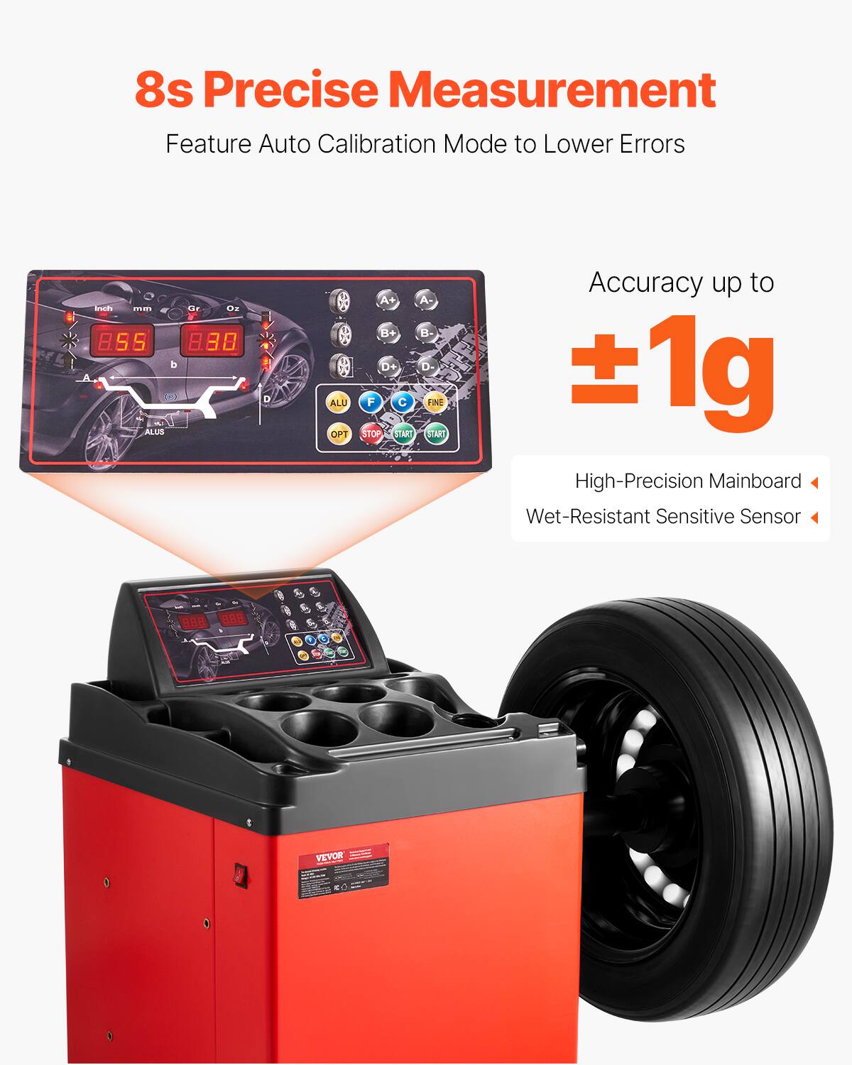 8s Precise Measurement  
Feature Auto Calibration Mode to Lower Errors  

Accuracy up to ±1g  

High-Precision Mainboard  
Wet-Resistant Sensitive Sensor  

VEVOR