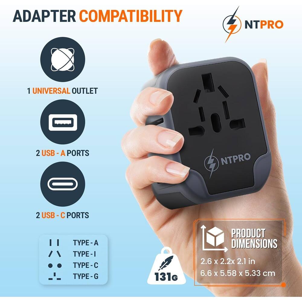 ADAPTER COMPATIBILITY

1 UNIVERSAL OUTLET

2 USB-A PORTS

2 USB-C PORTS

TYPE-A TYPE-I TYPE-C TYPE-G

PRODUCT DIMENSIONS

2.6 x 2.2 x 2.1 in

6.6 x 5.58 x 5.33 cm

131g
