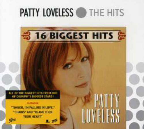 PATTY LOVELESS  
THE HITS  

16 BIGGEST HITS  

ALL OF THE BIGGEST HITS FROM ONE OF COUNTRY'S BIGGEST STARS!  
Includes "TIMBER, I'M FALLING IN LOVE," "CHAINS" AND "BLAME IT ON YOUR HEART"  

PATTY LOVELESS