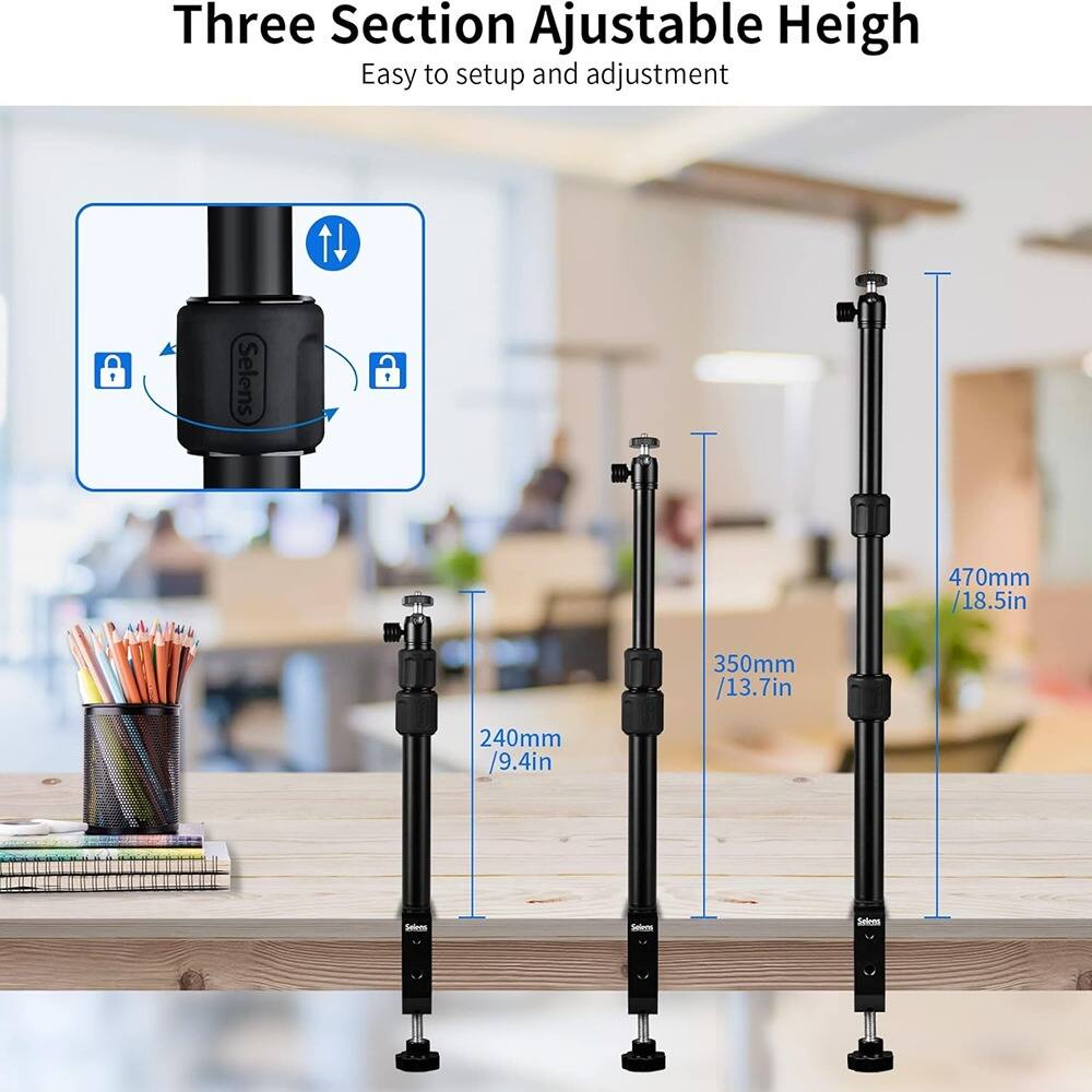 Three Section Adjustable Height  
Easy to setup and adjustment  

11 Selens  
470mm / 18.5in  
350mm / 13.7in  
240mm / 9.4in  

Selens