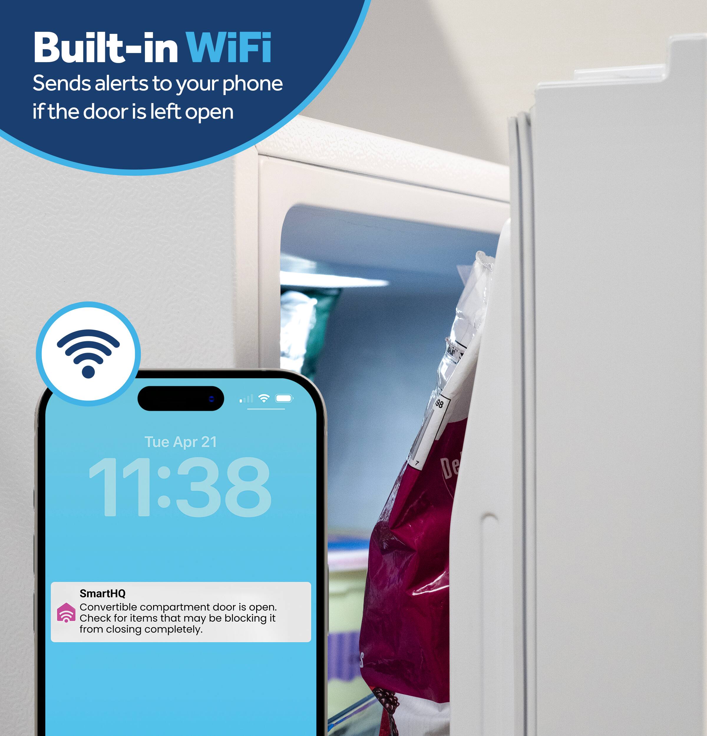Built-in WiFi  
Sends alerts to your phone if the door is left open

98  
Tue Apr 21 11:38  
De  

SmartHQ  
Convertible compartment door is open. Check for items that may be blocking it from closing completely.