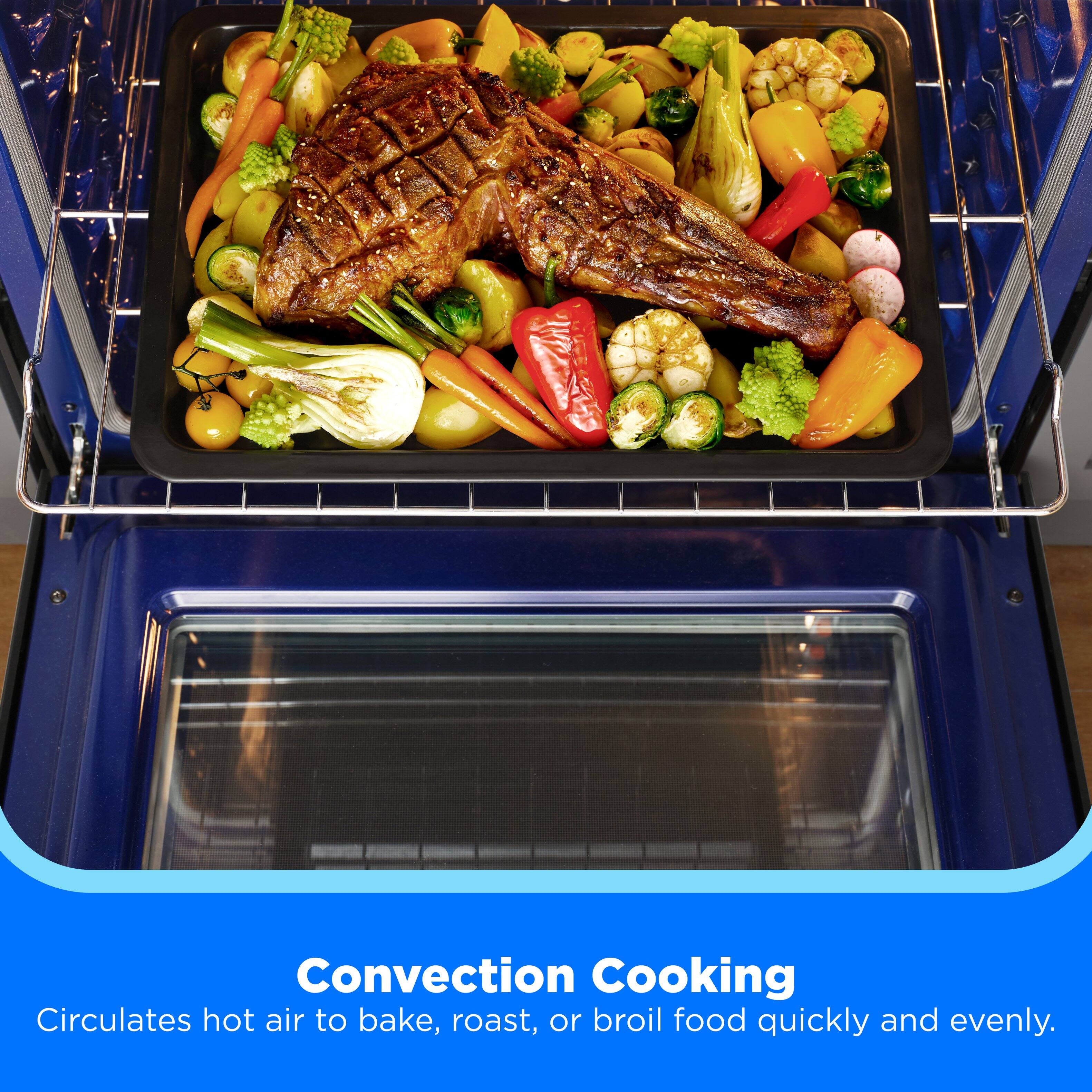 Convection Cooking Circulates hot air to bake, roast, or broil food quickly and evenly.