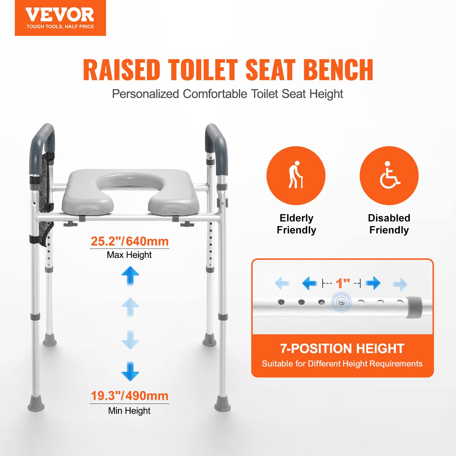 VEVOR TOUGH TOOLS. HALF PRICE RAISED TOILET SEAT BENCH Personalized Comfortable Toilet Seat Height 25.2"/640mm Max Height Elderly Friendly Disabled Friendly 7-POSITION HEIGHT Suitable for Different Height Requirements 19.3"/490mm Min Height -- 1"
