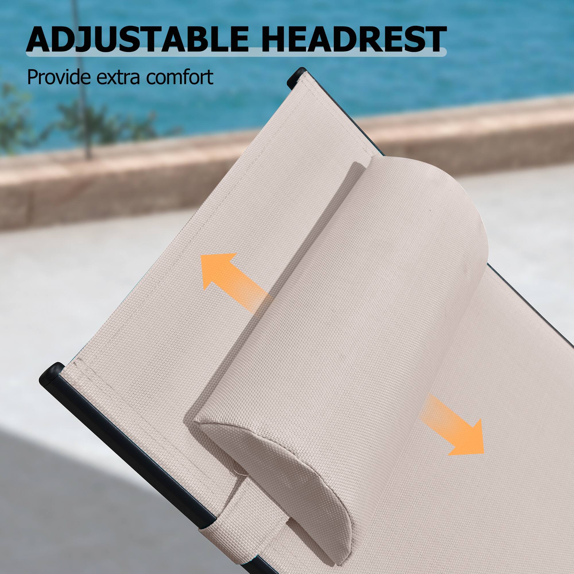 ADJUSTABLE HEADREST  
Provide extra comfort