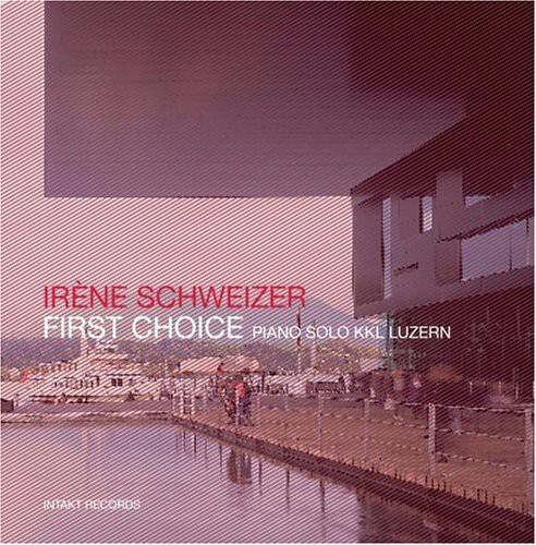 IRENE SCHWEIZER  
FIRST CHOICE  
PIANO SOLO KKL LUCERNE  
INTAKT RECORDS