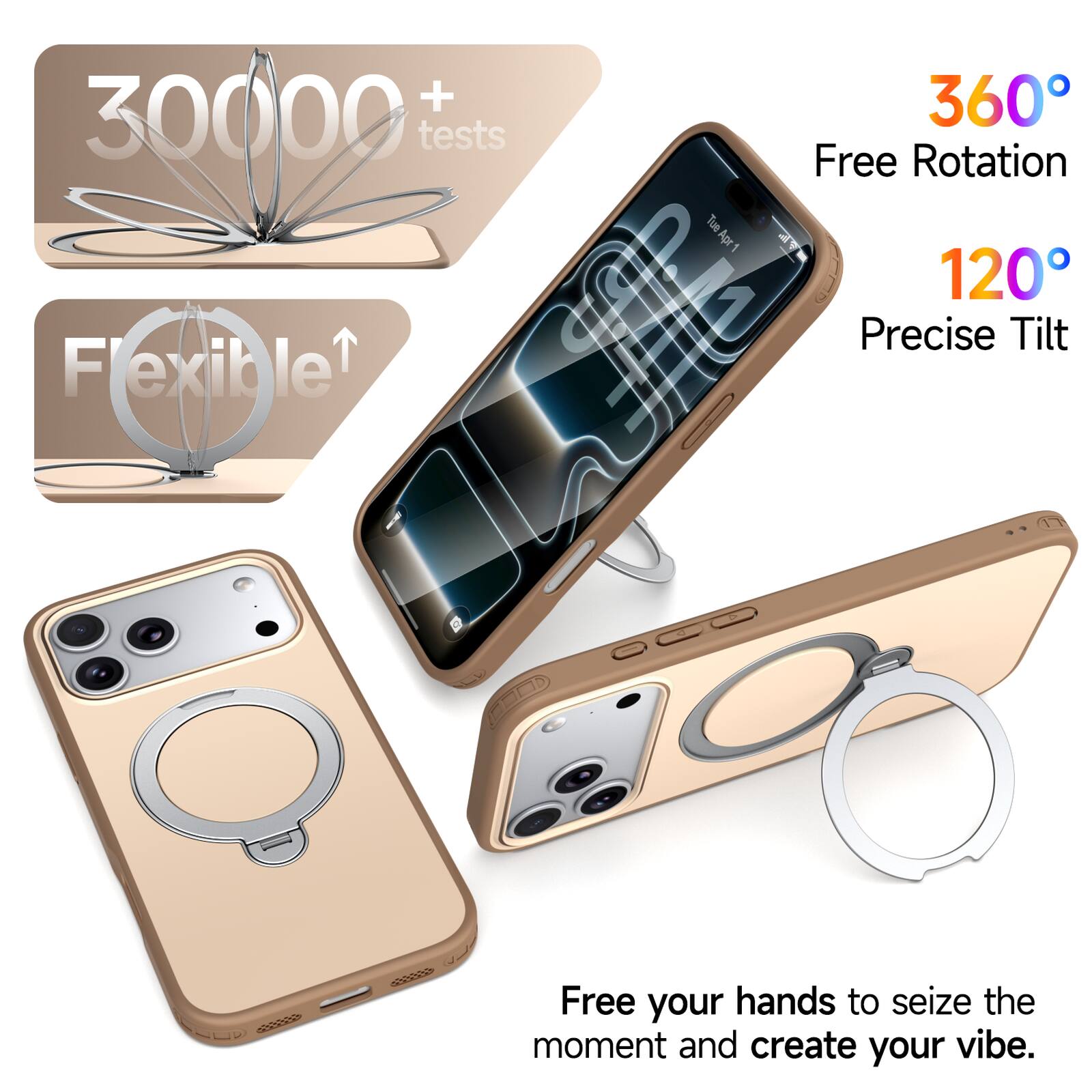 + 30000 tests  
360° Free Rotation  
Tue Apr 1  
120° Precise Tilt  
Flexible  
Free your hands to seize the moment and create your vibe.