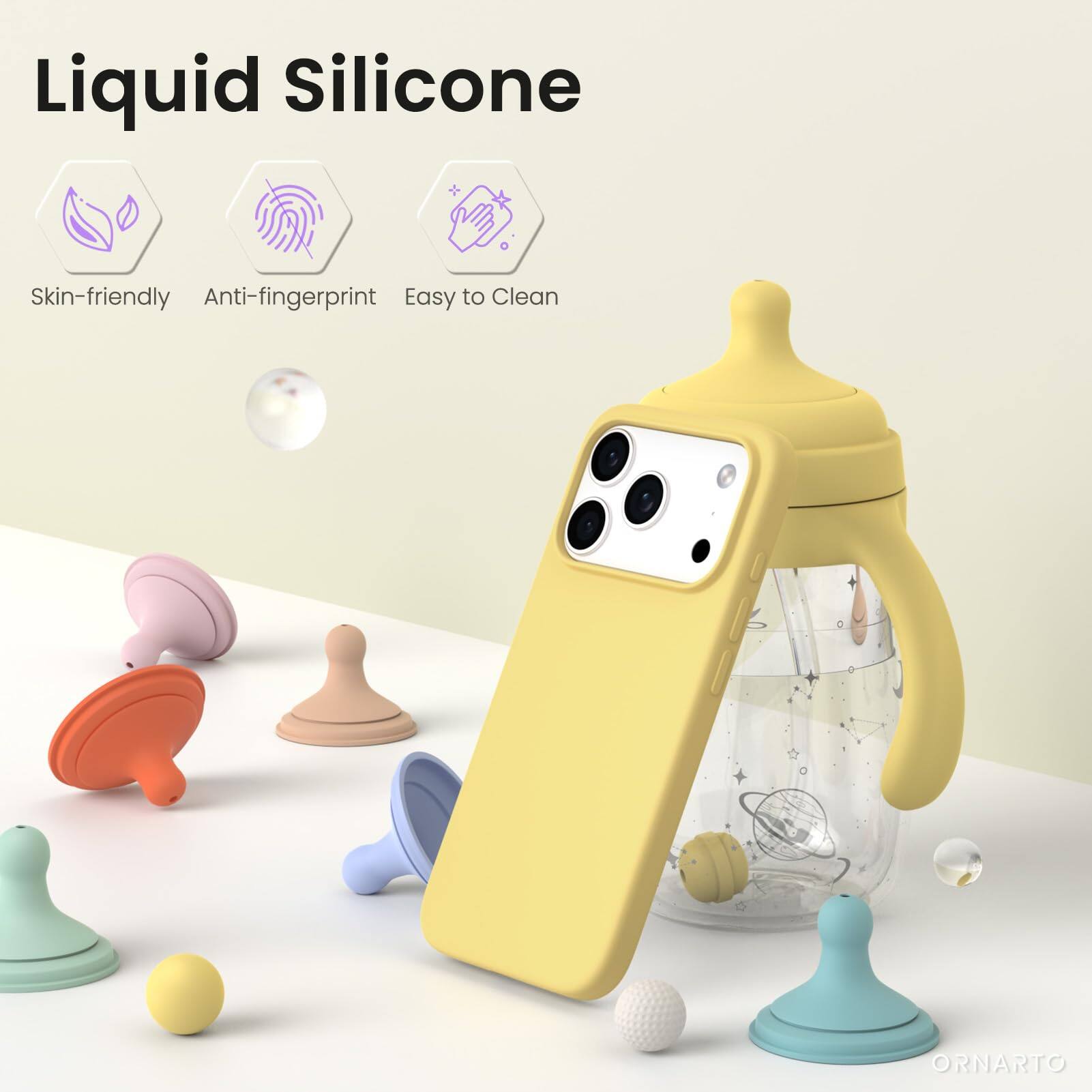 Liquid Silicone

Skin-friendly  
Anti-fingerprint  
Easy to Clean  

ORNARTO