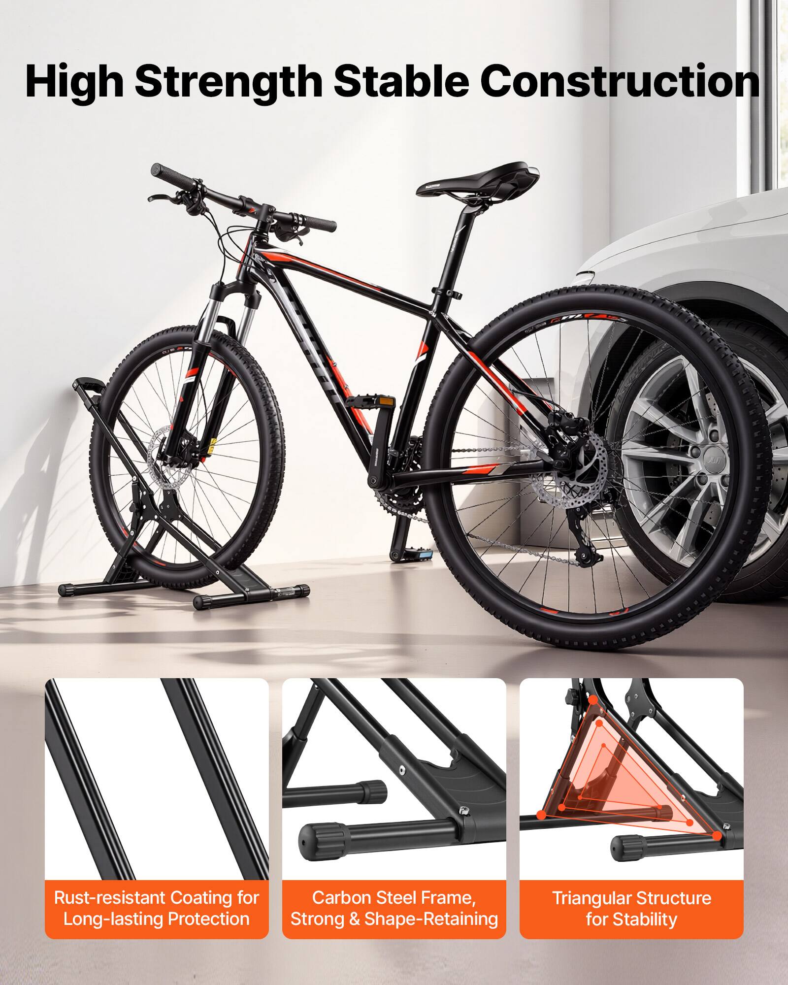 High Strength Stable Construction  
Rust-resistant Coating for Long-lasting Protection  
Carbon Steel Frame, Triangular Structure Strong & Shape-Retaining for Stability