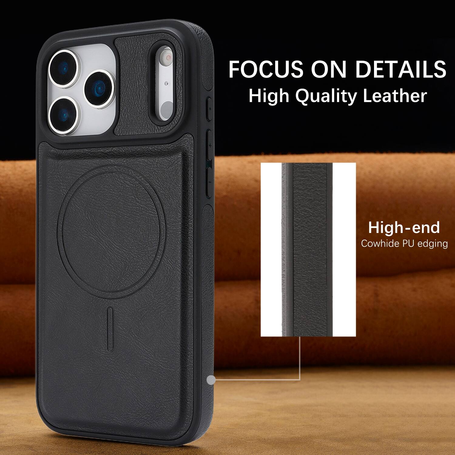 FOCUS ON DETAILS  
High Quality Leather  
High-end Cowhide PU edging