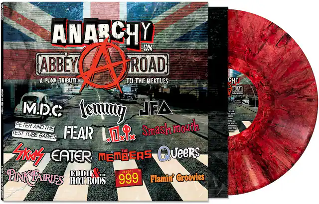 ANARCHY ON ABBEY ROAD
A PUNK TRIBUTE TO THE BEATLES
M.D.C.
Lemmy
JFA
PETER AND THE TEST TUBE BABIES
FEAR
Smashmouth
SKY
EATER
THE MEMBERS
THE QUEERS
PINK FAIRIES
EDDIE & THE HOTRODS
999
Flamin' Groovies
ANARCHY ON ABBEY ROAD
A PUNK TRIBUTE TO THE BEATLES
M.D.C.
Lemmy
JFA
PETER AND THE TEST TUBE BABIES
FEAR
Smashmouth
SKY
EATER
THE MEMBERS
THE QUEERS
PINK FAIRIES
EDDIE & THE HOTRODS
999
Flamin' Groovies