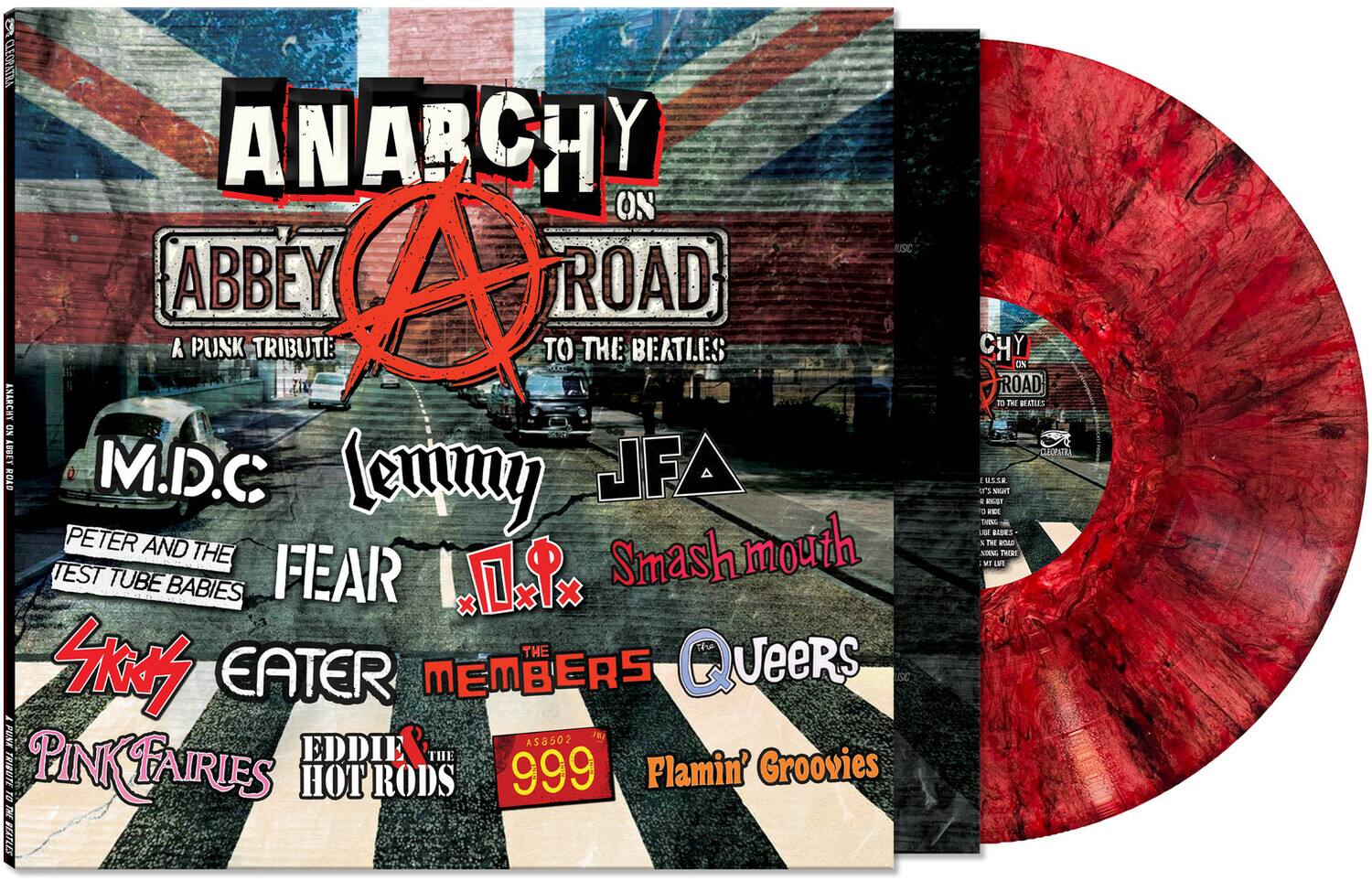 ANARCHY ON ABBEY ROAD  
A PUNK TRIBUTE TO THE BEATLES  

M.D.C.  
Lemmy  
JFA  
PETER AND THE TEST TUBE BABIES  
FEAR  
Smashmouth  
SKY  
EATER  
THE MEMBERS  
THE QUEERS  
PINK FAIRIES  
EDDIE & THE HOTRODS  
999  
Flamin' Groovies  

ANARCHY ON ABBEY ROAD  
A PUNK TRIBUTE TO THE BEATLES  

M.D.C.  
Lemmy  
JFA  
PETER AND THE TEST TUBE BABIES  
FEAR  
Smashmouth  
SKY  
EATER  
THE MEMBERS  
THE QUEERS  
PINK FAIRIES  
EDDIE & THE HOTRODS  
999  
Flamin' Groovies