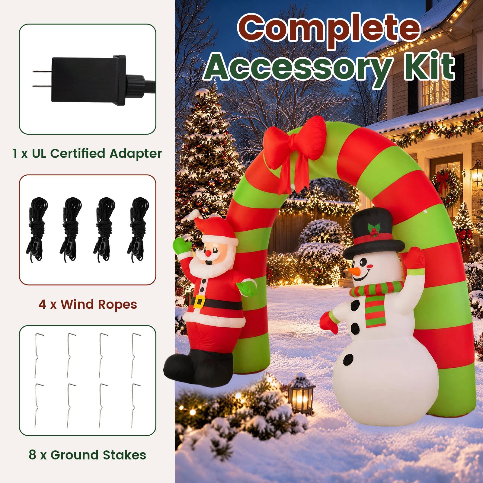 Complete Accessory Kit

1 x UL Certified Adapter

4 x Wind Ropes

8 x Ground Stakes