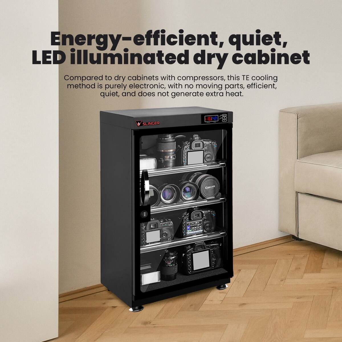 Energy-efficient, quiet, LED illuminated dry cabinet

Compared to dry cabinets with compressors, this TE cooling method is purely electronic, with no moving parts, efficient, quiet, and does not generate extra heat.

SLINGER