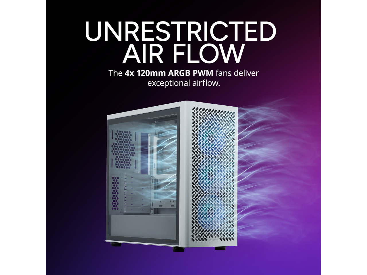 UNRESTRICTED AIR FLOW  
The 4x 120mm ARGB PWM fans deliver exceptional airflow.