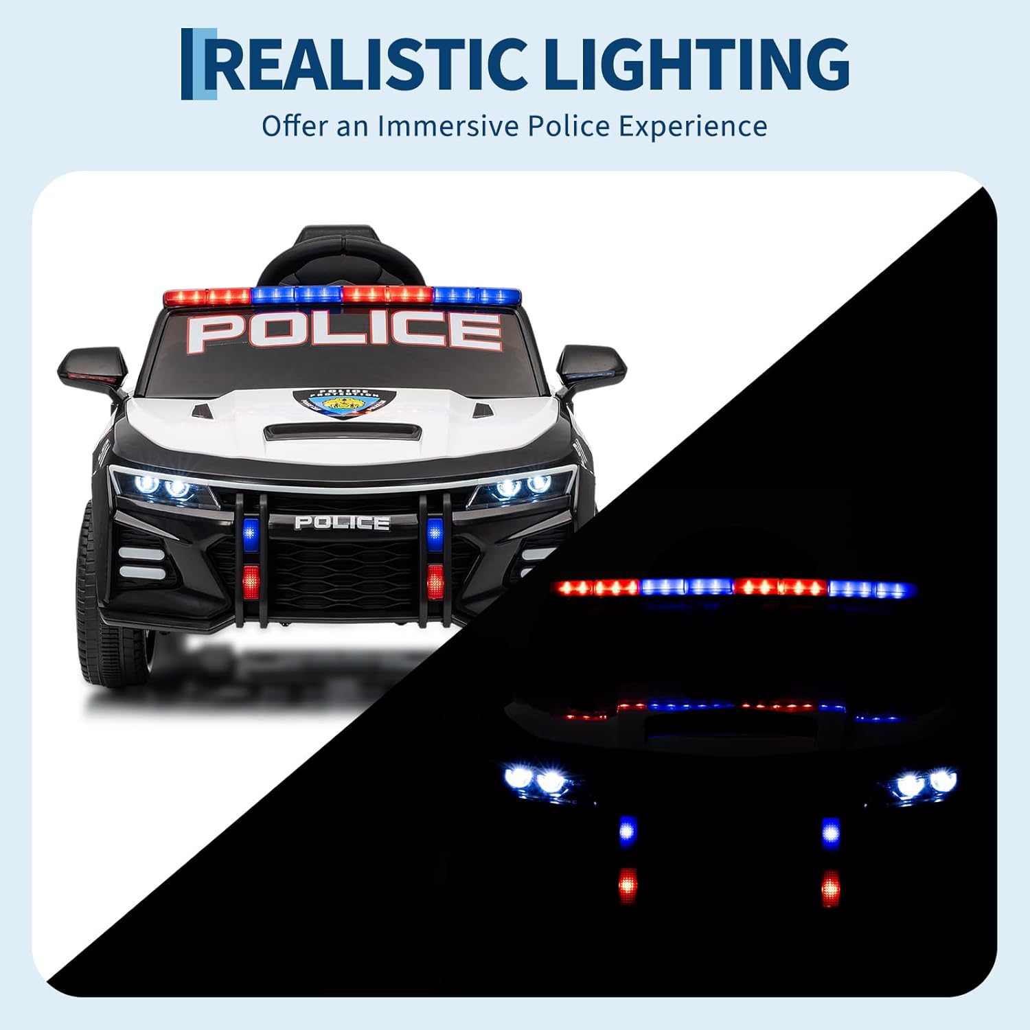 REALISTIC LIGHTING  
Offer an Immersive Police Experience