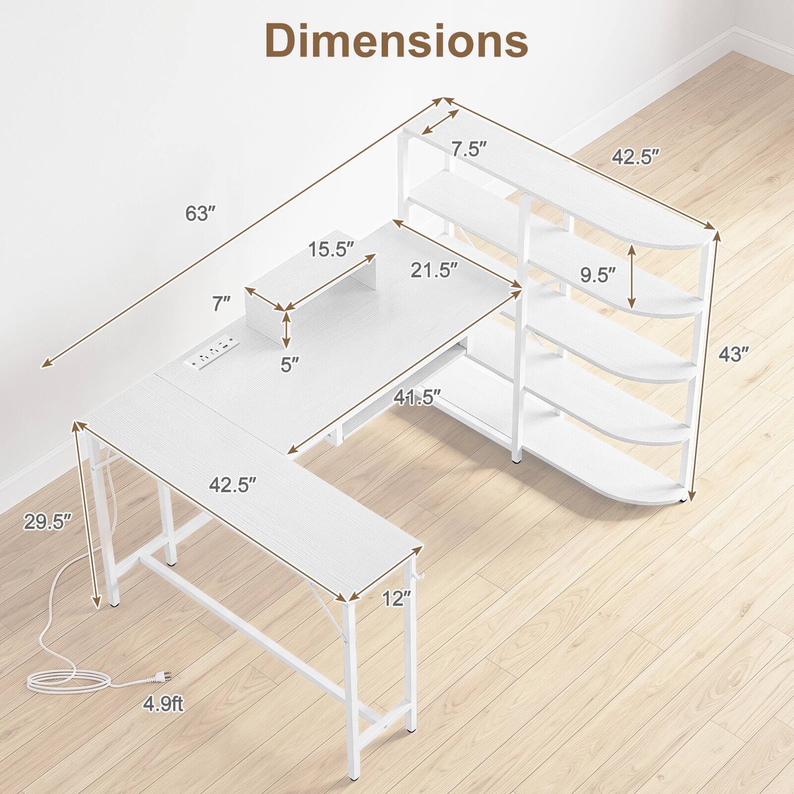 Dimensions: 7.5" x 42.5" x 63" x 7" x 15.5" x 21.5" x 9.5" x 5" x 41.5" x 43" x 42.5" x 29.5" x 12" x 4.9ft