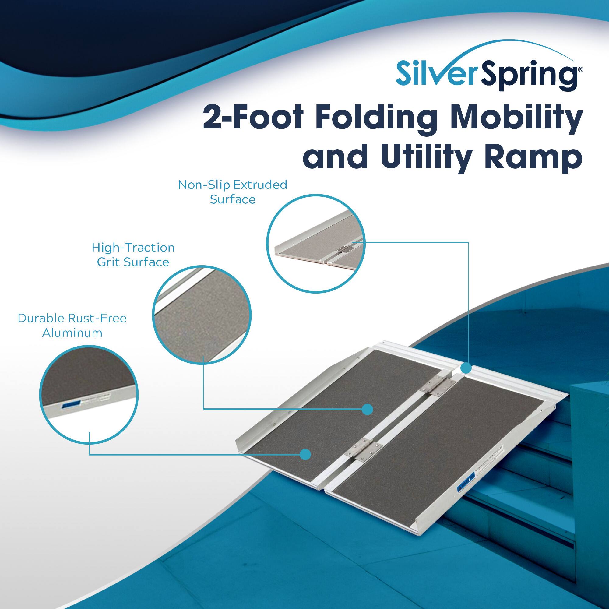 Silver Spring  
2-Foot Folding Mobility and Utility Ramp  
Non-Slip Extruded Surface  
High-Traction Grit Surface  
Durable Rust-Free Aluminum