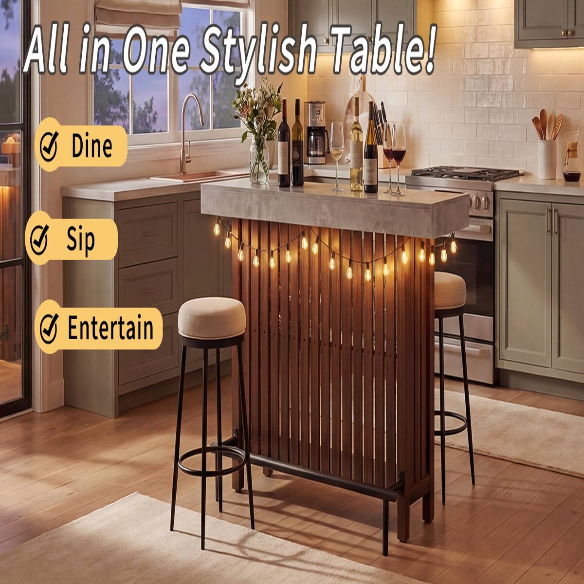 All in One Stylish Table!  
Dine  
Sip  
Entertain