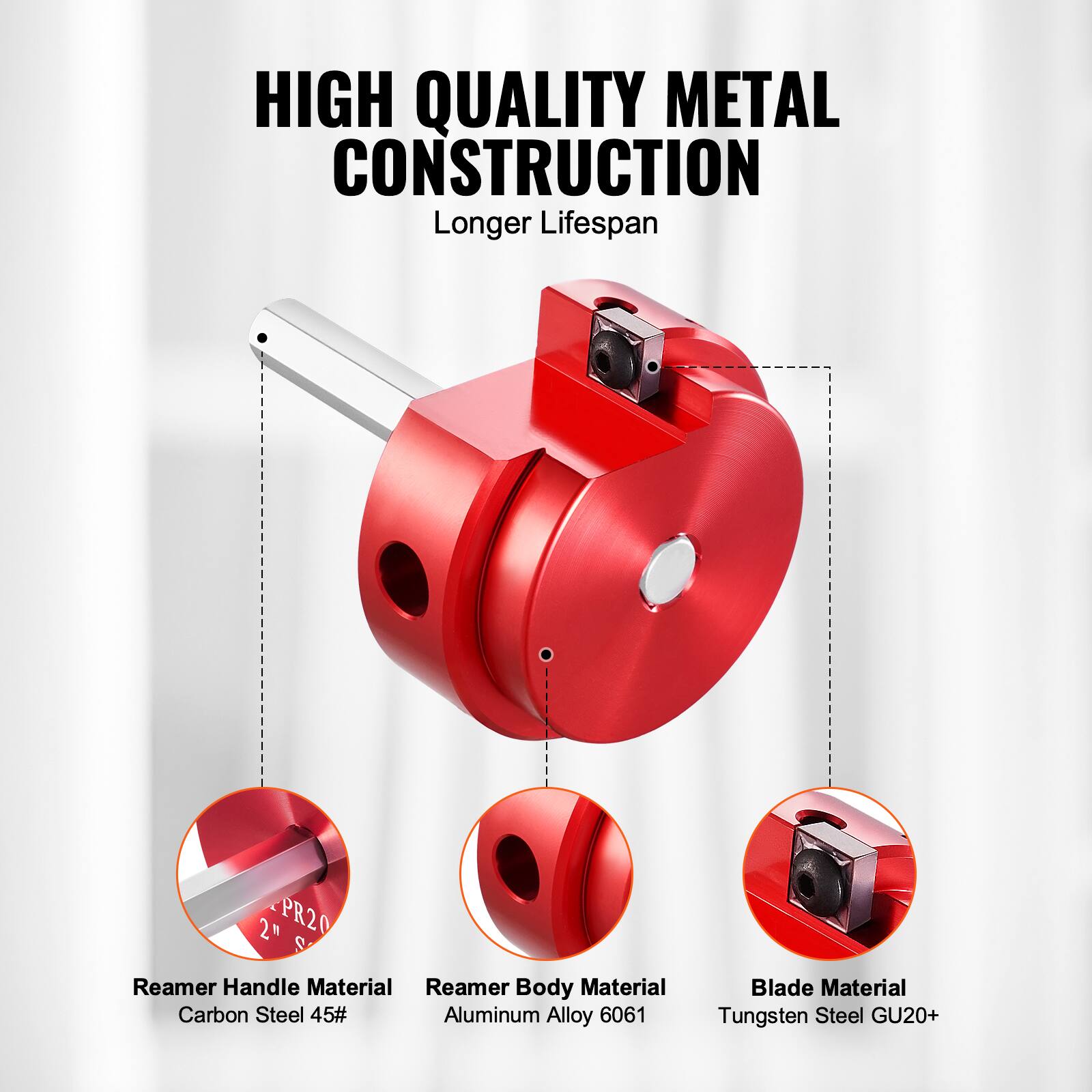 HIGH QUALITY METAL CONSTRUCTION  
Longer Lifespan  

Reamer Handle Material  
Carbon Steel 45#  

Reamer Body Material  
Aluminum Alloy 6061  

Blade Material  
Tungsten Steel GU20+