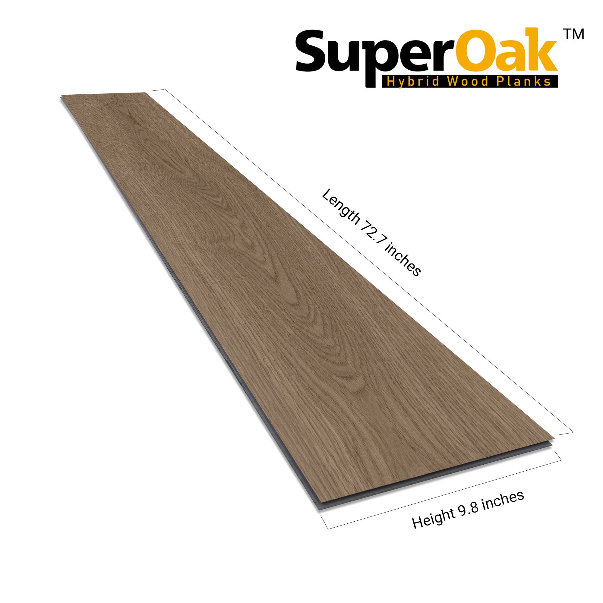 SuperOak Hybrid Wood Planks  
Length: 72.7 inches  
Height: 9.8 inches
