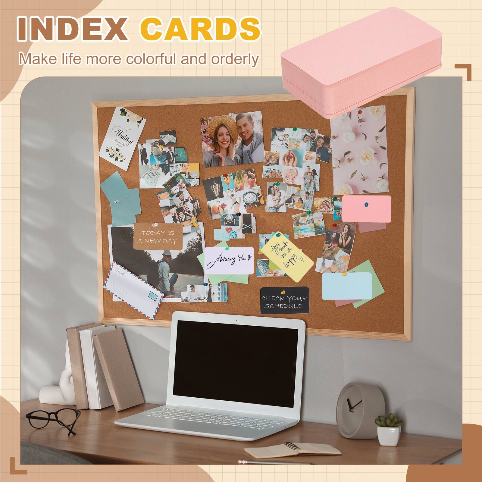 INDEX CARDS  
Make life more colorful and orderly  

TODAY IS A NEW DAY.  

CHECK YOUR SCHEDULE.