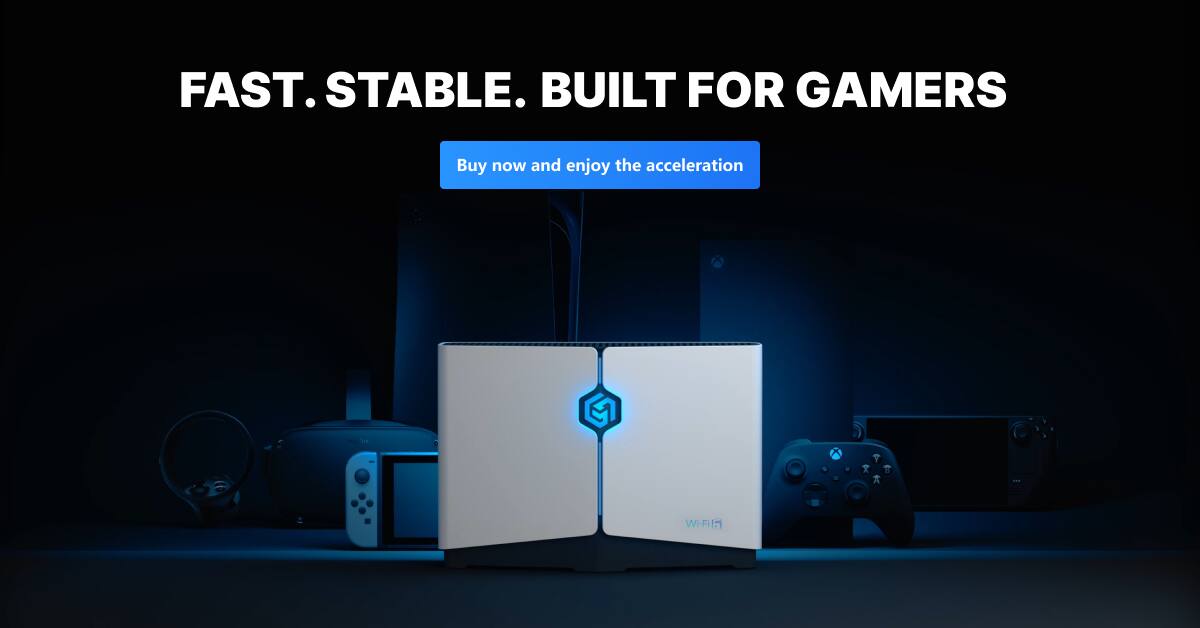 FAST. STABLE. BUILT FOR GAMERS

Buy now and enjoy the acceleration