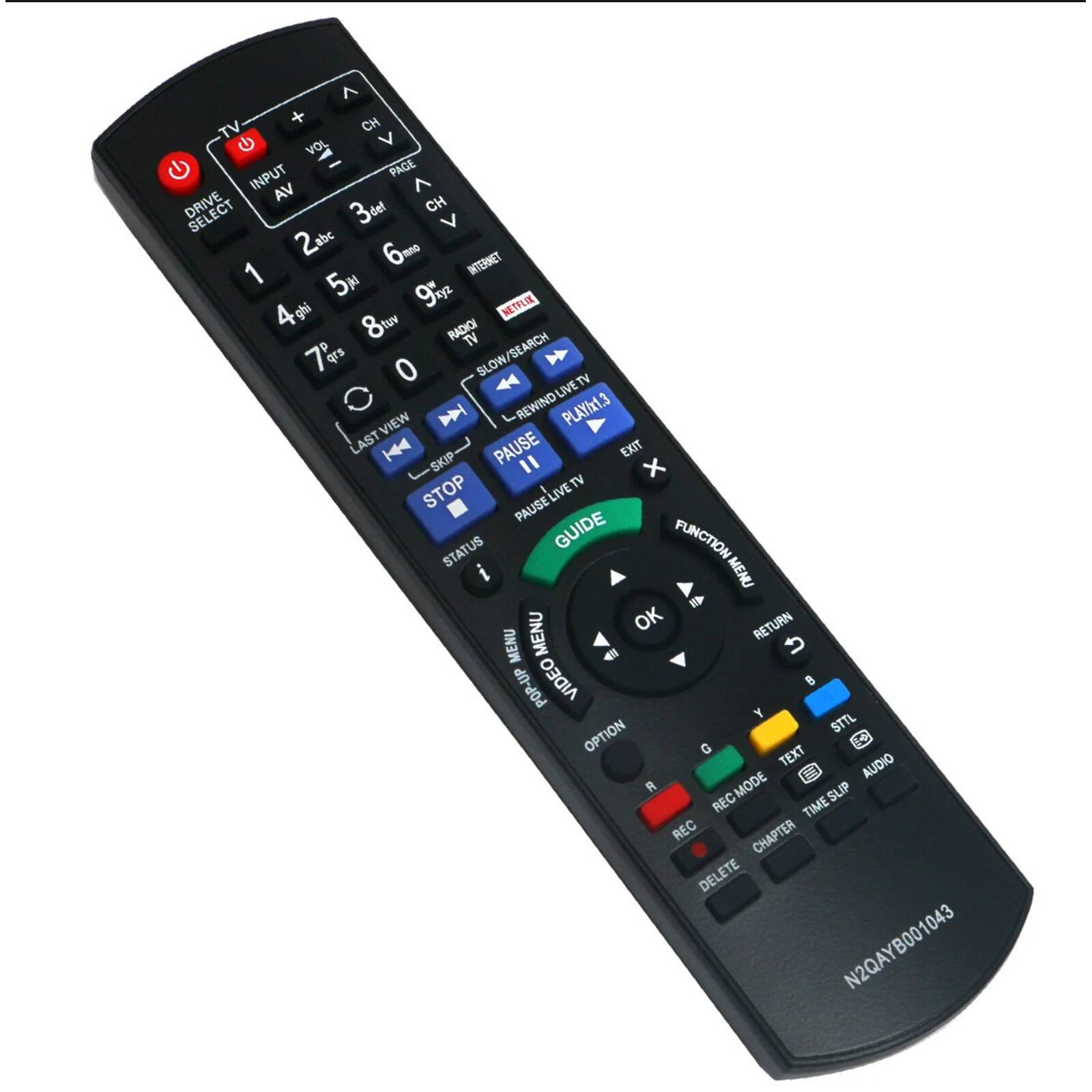 Sure, here is the corrected and grouped text from the image:

---

**Top Section:**
- TV
- INPUT
- AV
- DRIVE SELECT
- CH
- VOL
- PAGE
- CH
- V
- 3ce
- 2abc
- 6mno
- 5m
- 9pq
- 4ghi
- 8tu
- 7qrs
- 0
- 1
- 2
- 3
- 4
- 5
- 6
- 7
- 8
- 9
- 0
- INTERNET
- NETFLIX
- RADIO TV
- SLOW/SEARCH
- LIVE TV
- REWIND
- PLAY/x1.3
- VIEW
- PAUSE
- EXIT
- SKIP
- STOP
- PAUSE
- LIVE STATUS
- GUIDE
- FUNCTION
- MENU
- MENU
- OK
- RETURN
- MENU
- POP-UP VIDEO
- OPTION
- G
- TEXT
- AUDIO
- RECMODE
- SLIP
- REC TIME
- SLIP TIME
- REC CHAPTER
- DELETE

