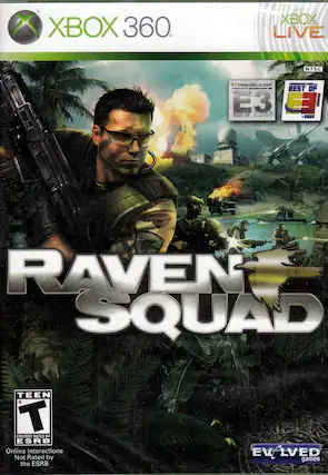 XBOX 360
XBOX LIVE
NTSC
411mania.com
BEST OF E3 >2009
RAVEN SQUAD
TEEN
CONTENT RATED BY ESRB
Online Interactions Not Rated by the ESRB
EVOLVED games - RP (Rating Pending)