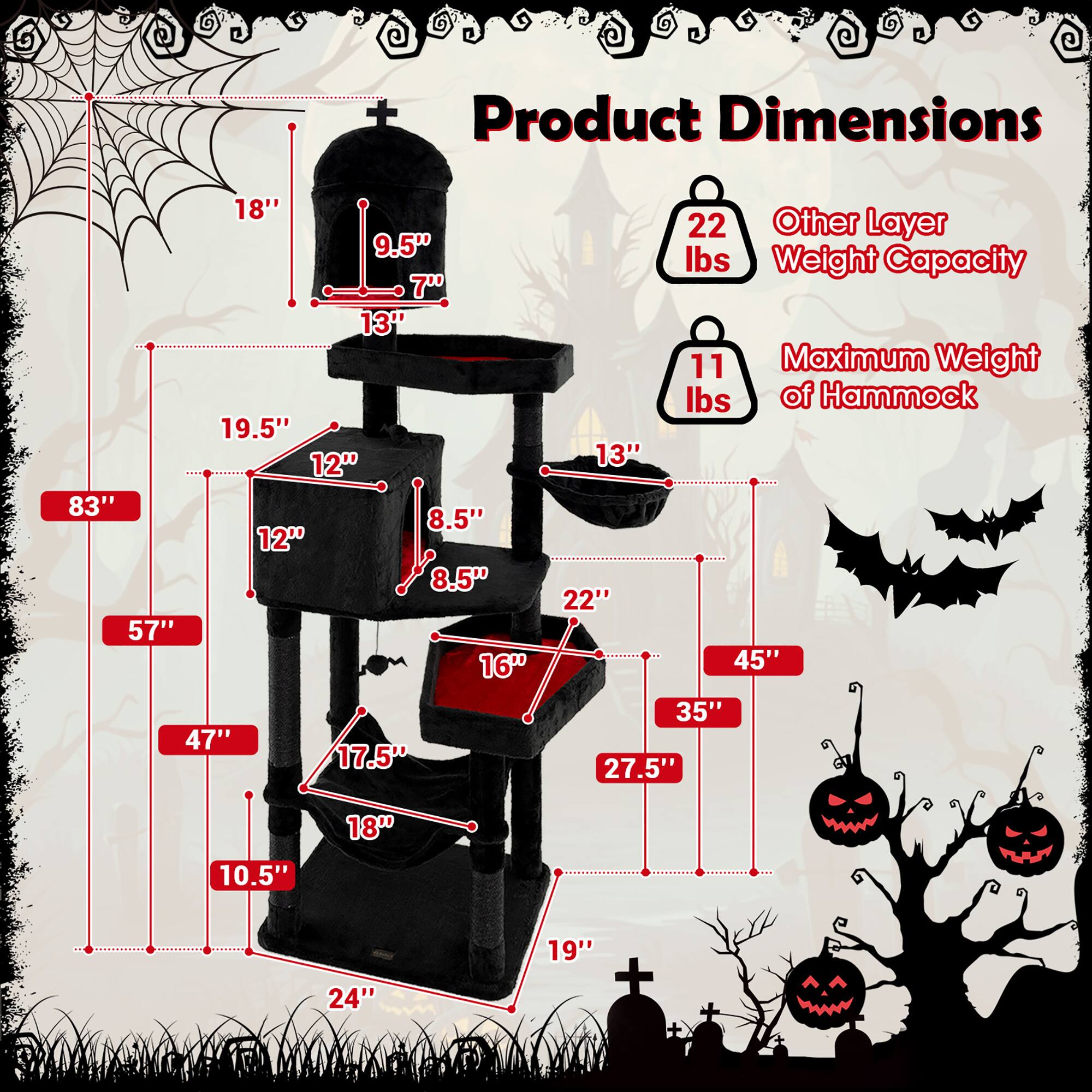 Product Dimensions

- 18"
- 9.5"
- 7"
- 13"
- 19.5"
- 12"
- 83"
- 8.5"
- 12"
- 8.5"
- 57"
- 16"
- 47"
- 17.5"
- 22"
- 45"
- 35"
- 27.5"
- 18"
- 10.5"
- 24"
- 19"

Other Layer Weight Capacity: 22 lbs

Maximum Weight of Hammock: 11 lbs