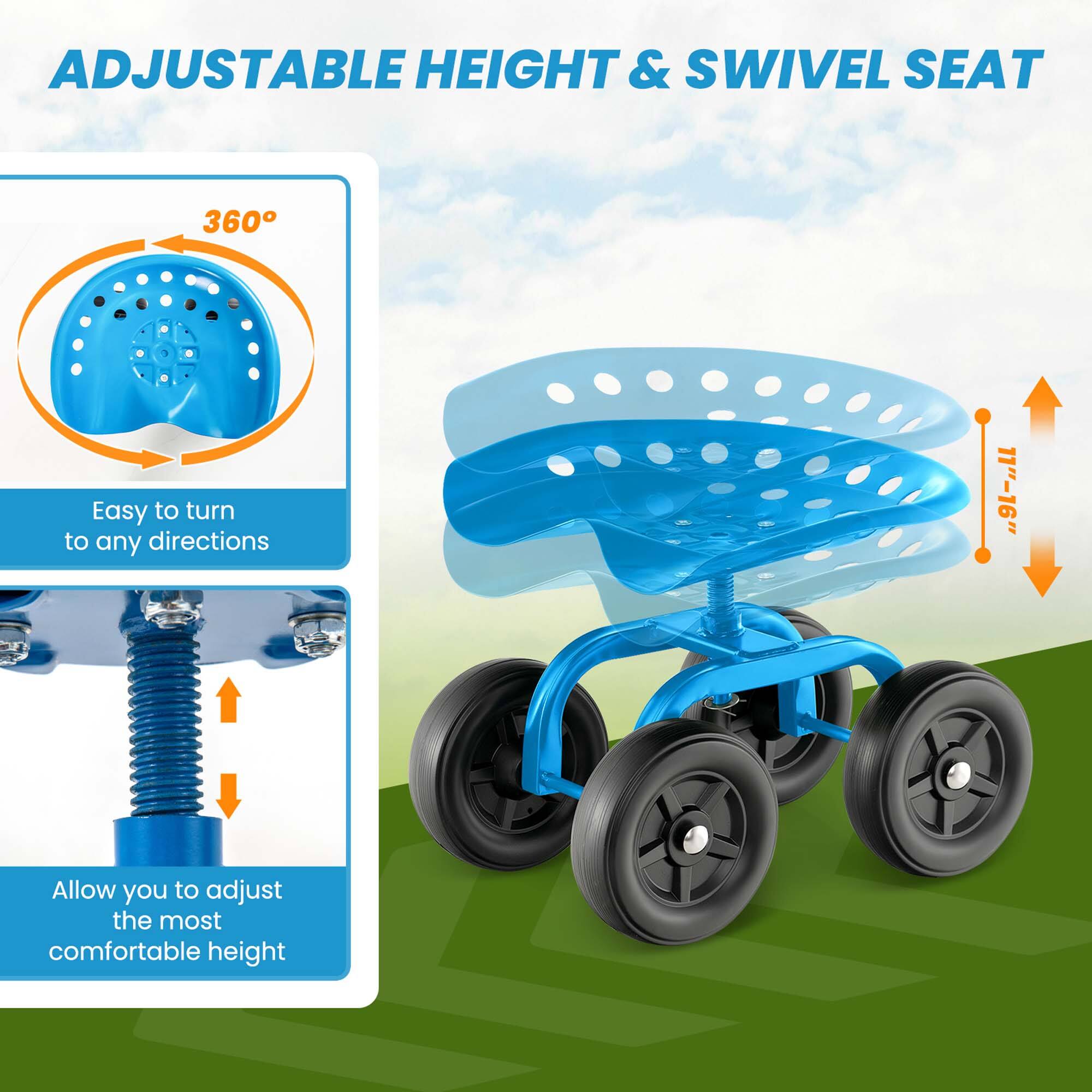 ADJUSTABLE HEIGHT & SWIVEL SEAT

360° Easy to turn to any directions

11"-16" Allow you to adjust the most comfortable height