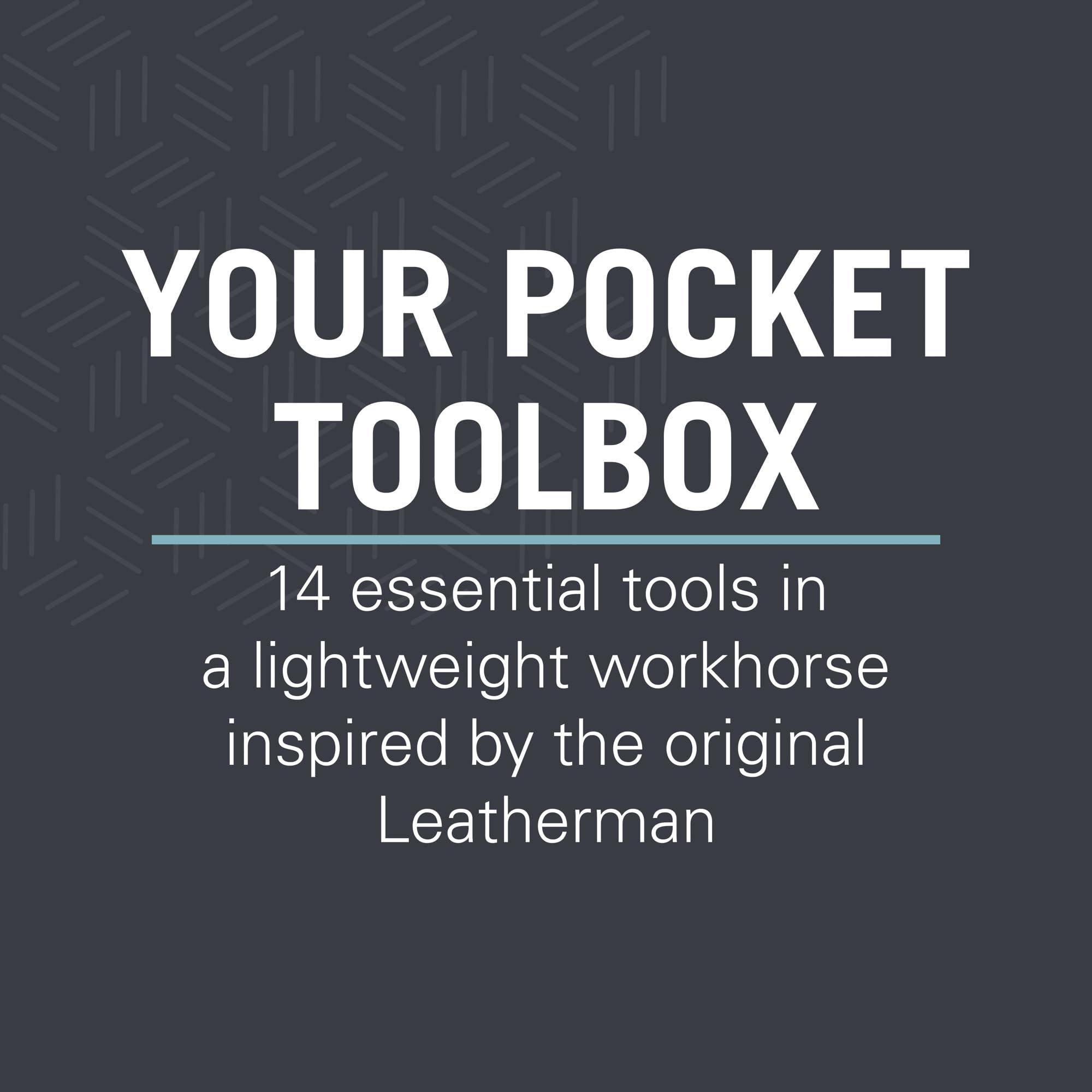YOUR POCKET TOOLBOX

14 essential tools in a lightweight workhorse inspired by the original Leatherman