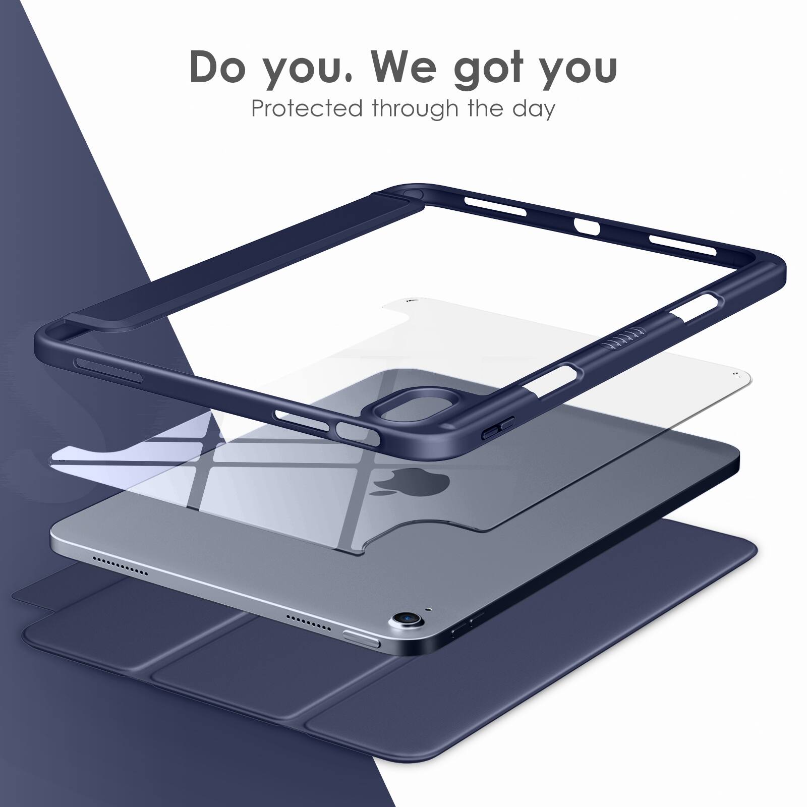 Do you. We got you  
Protected through the day